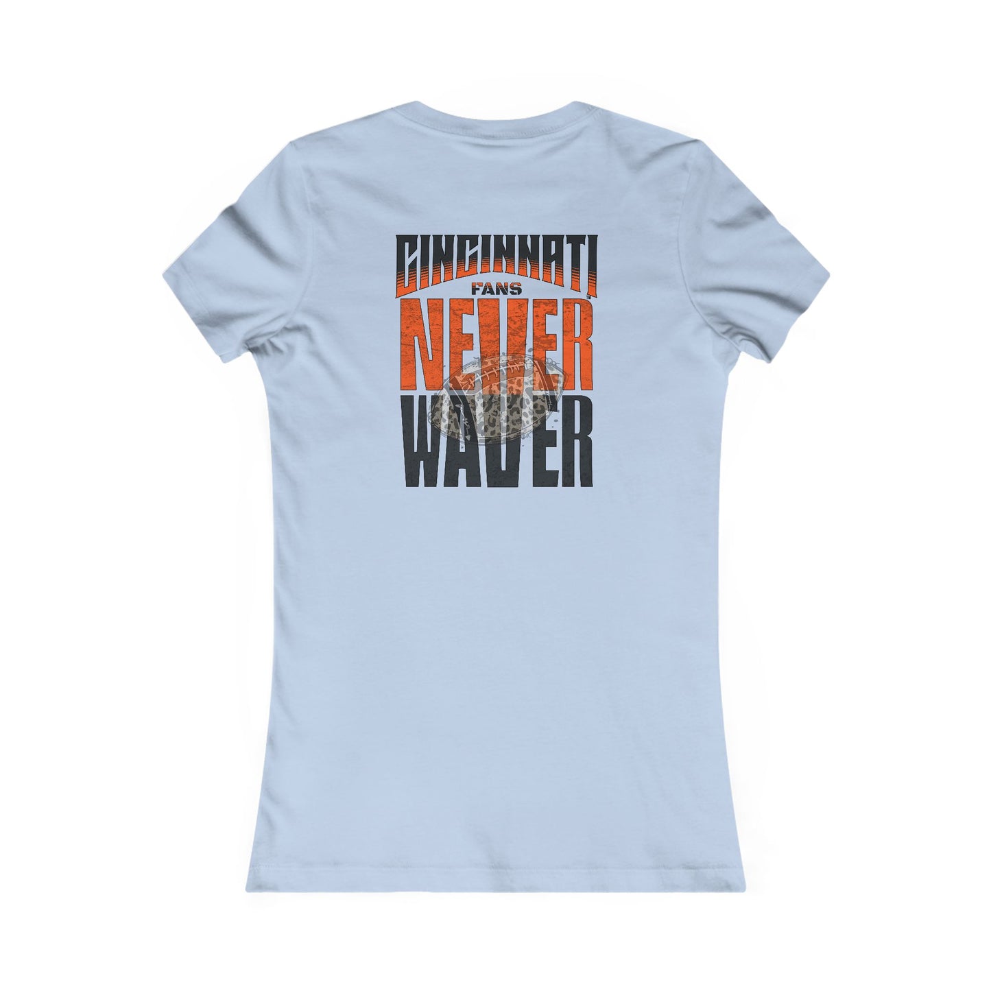 Cincinnati Fans Never Waver W-Leopard Football Women's Favorite Tee - Never Waver