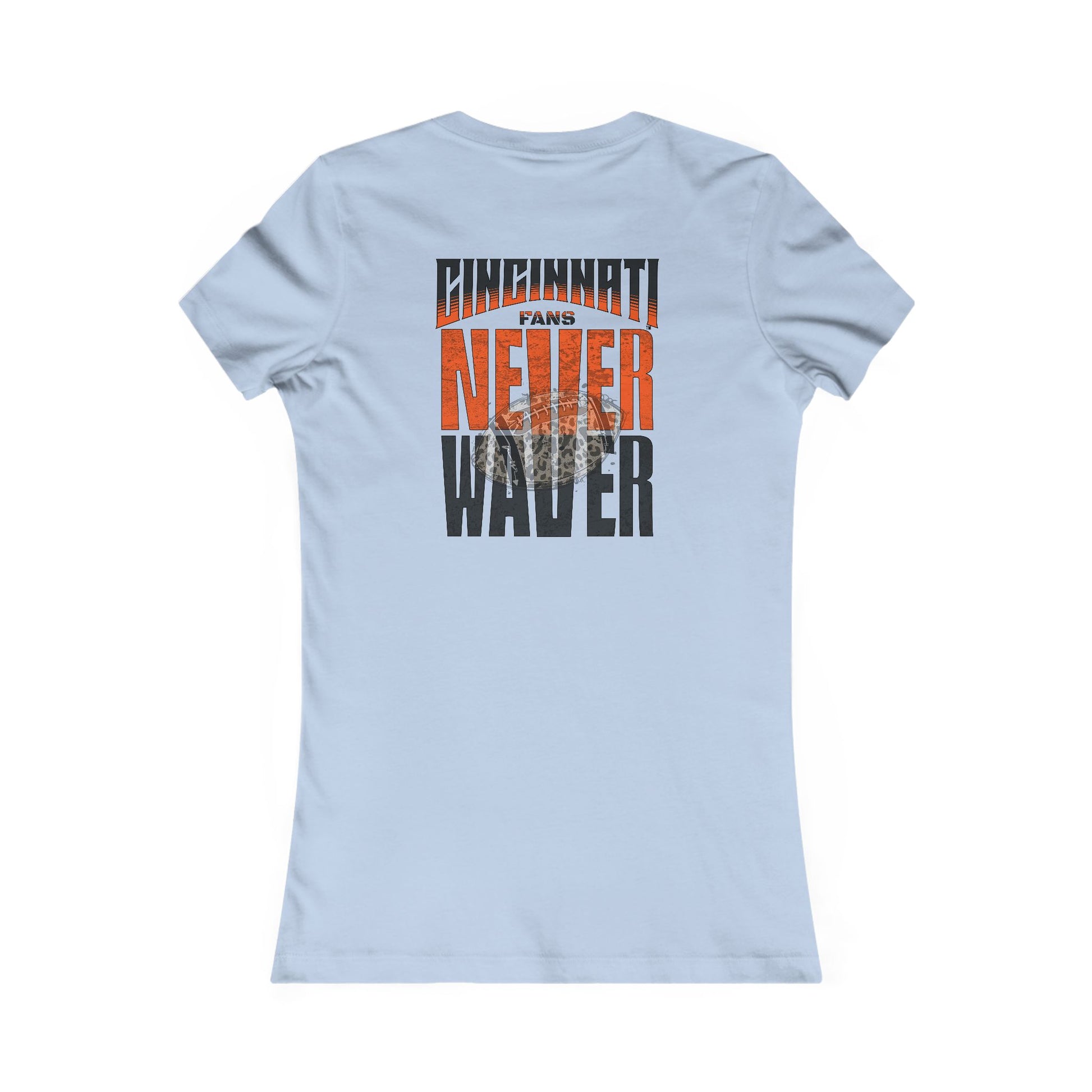 Cincinnati Fans Never Waver W-Leopard Football Women's Favorite Tee - Never Waver