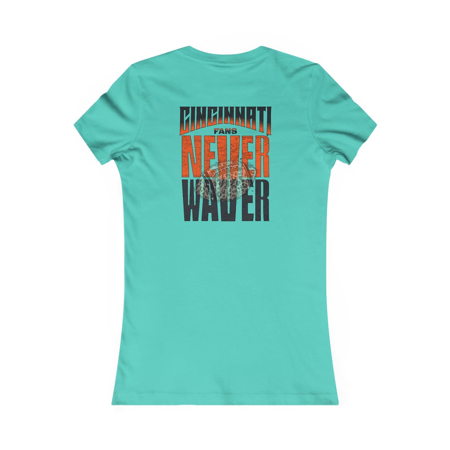 Cincinnati Fans Never Waver W-Leopard Football Women's Favorite Tee - Never Waver