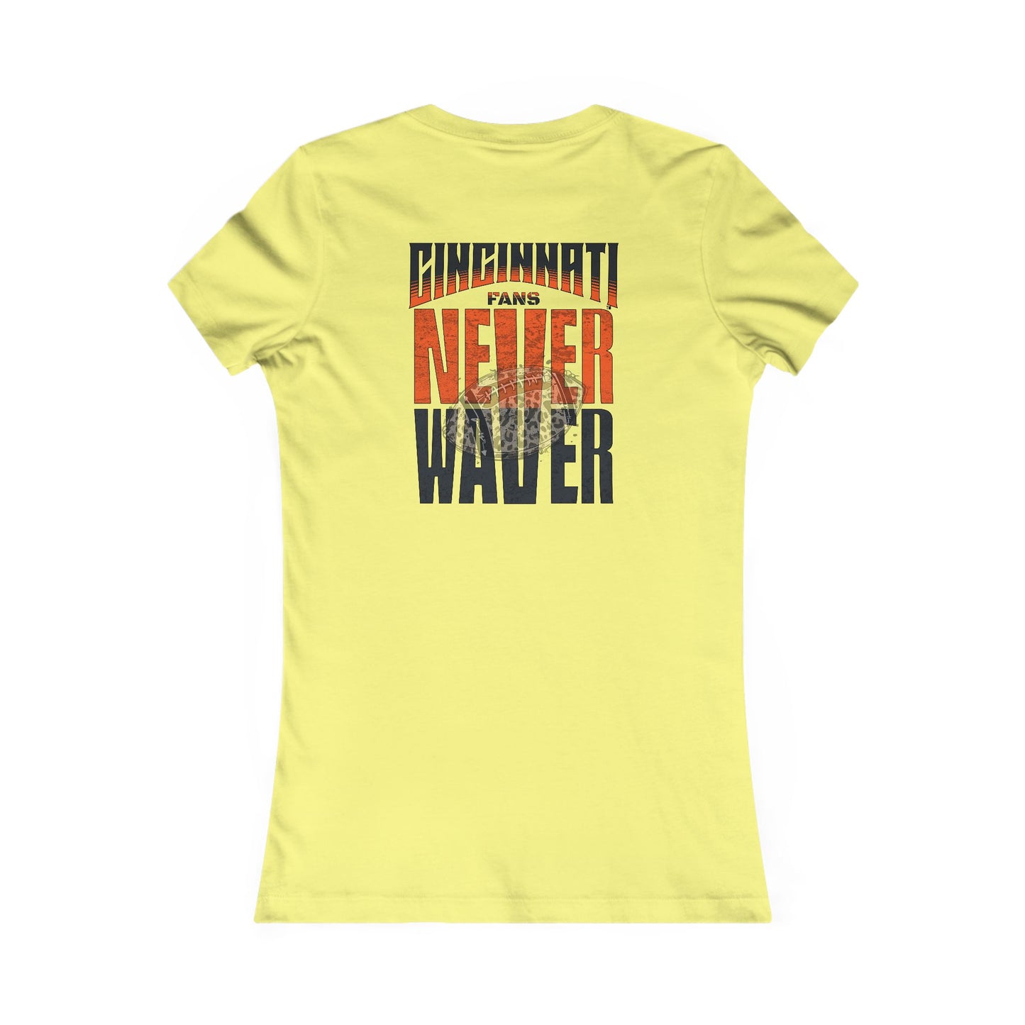 Cincinnati Fans Never Waver W-Leopard Football Women's Favorite Tee - Never Waver