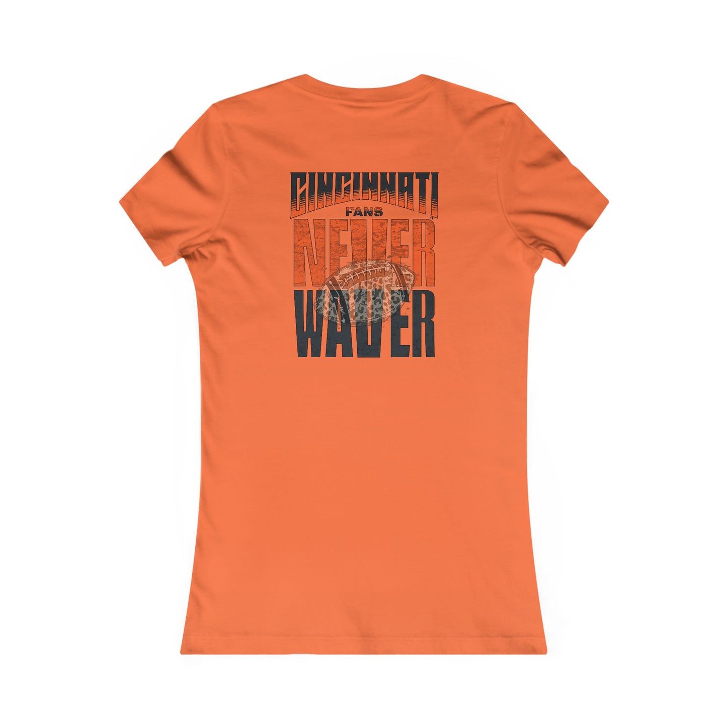 Cincinnati Fans Never Waver W-Leopard Football Women's Favorite Tee - Never Waver