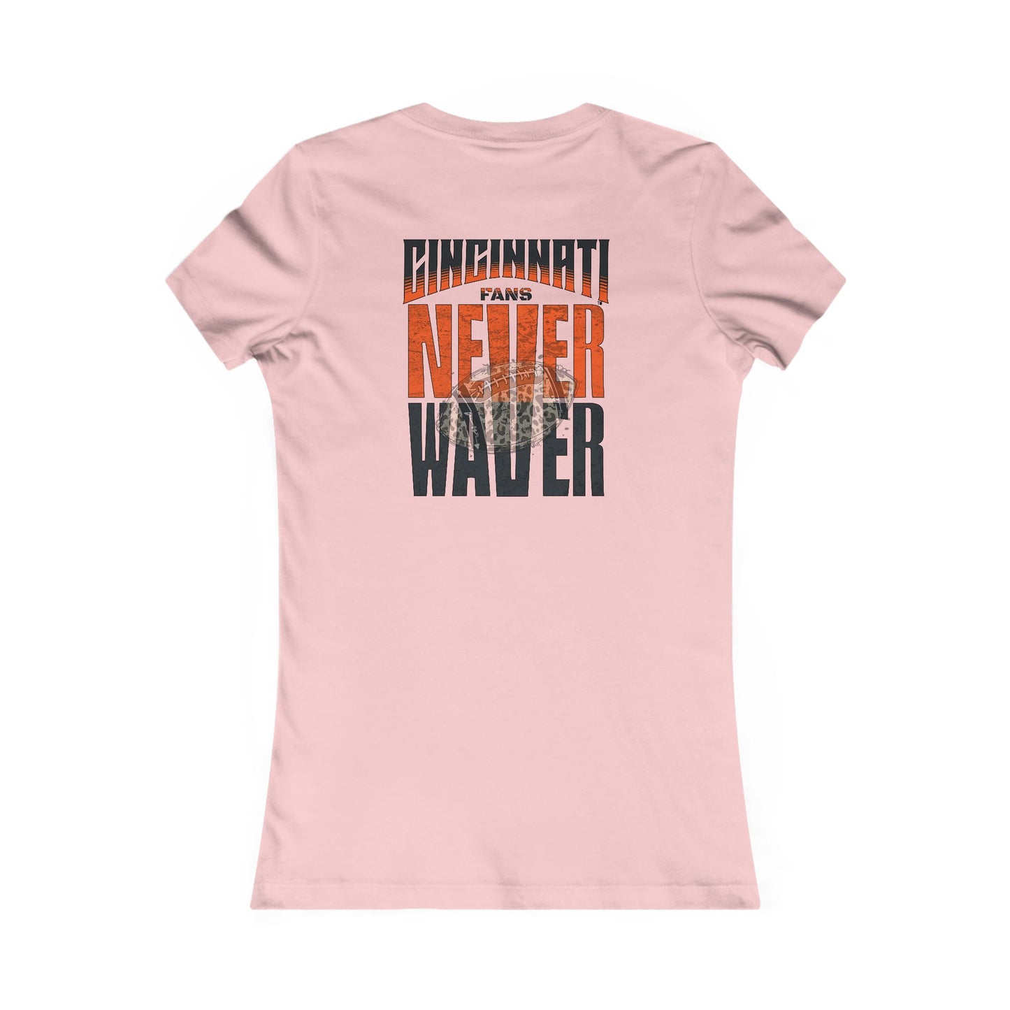 Cincinnati Fans Never Waver W-Leopard Football Women's Favorite Tee - Never Waver