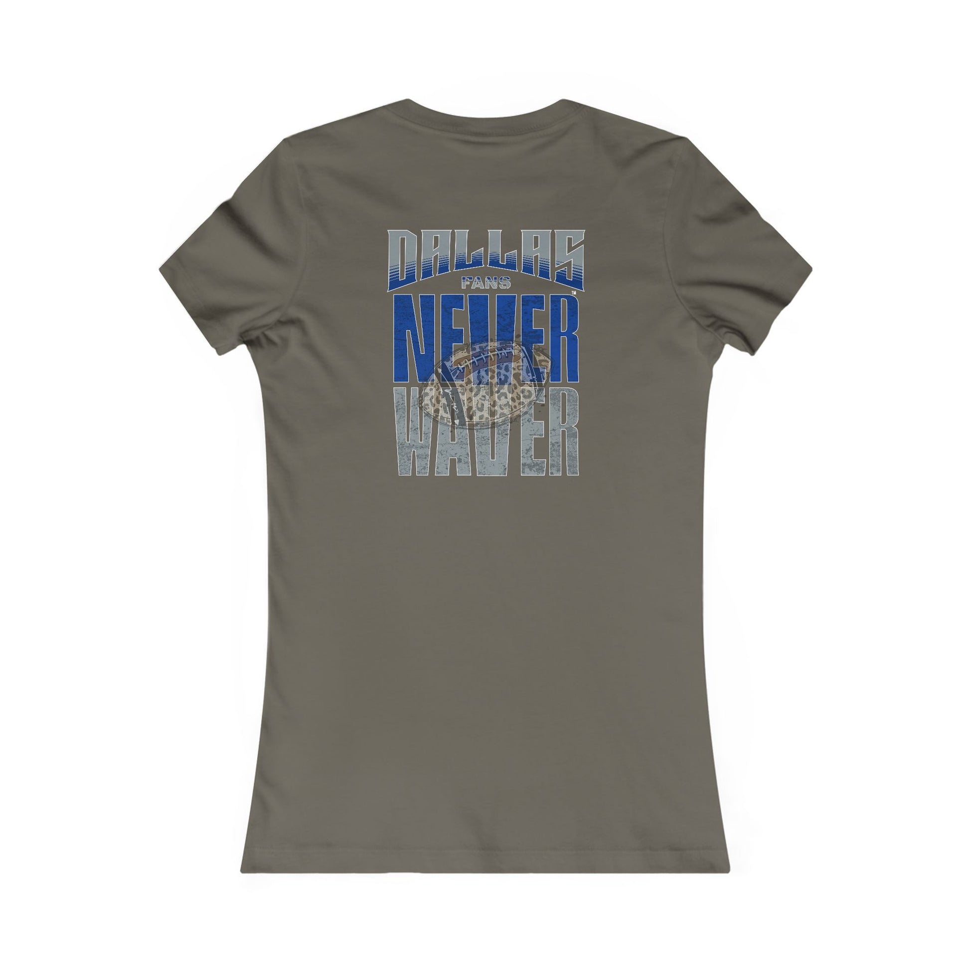 Dallas Fans Never Waver W-Leopard Football Women's Favorite Tee - Never Waver