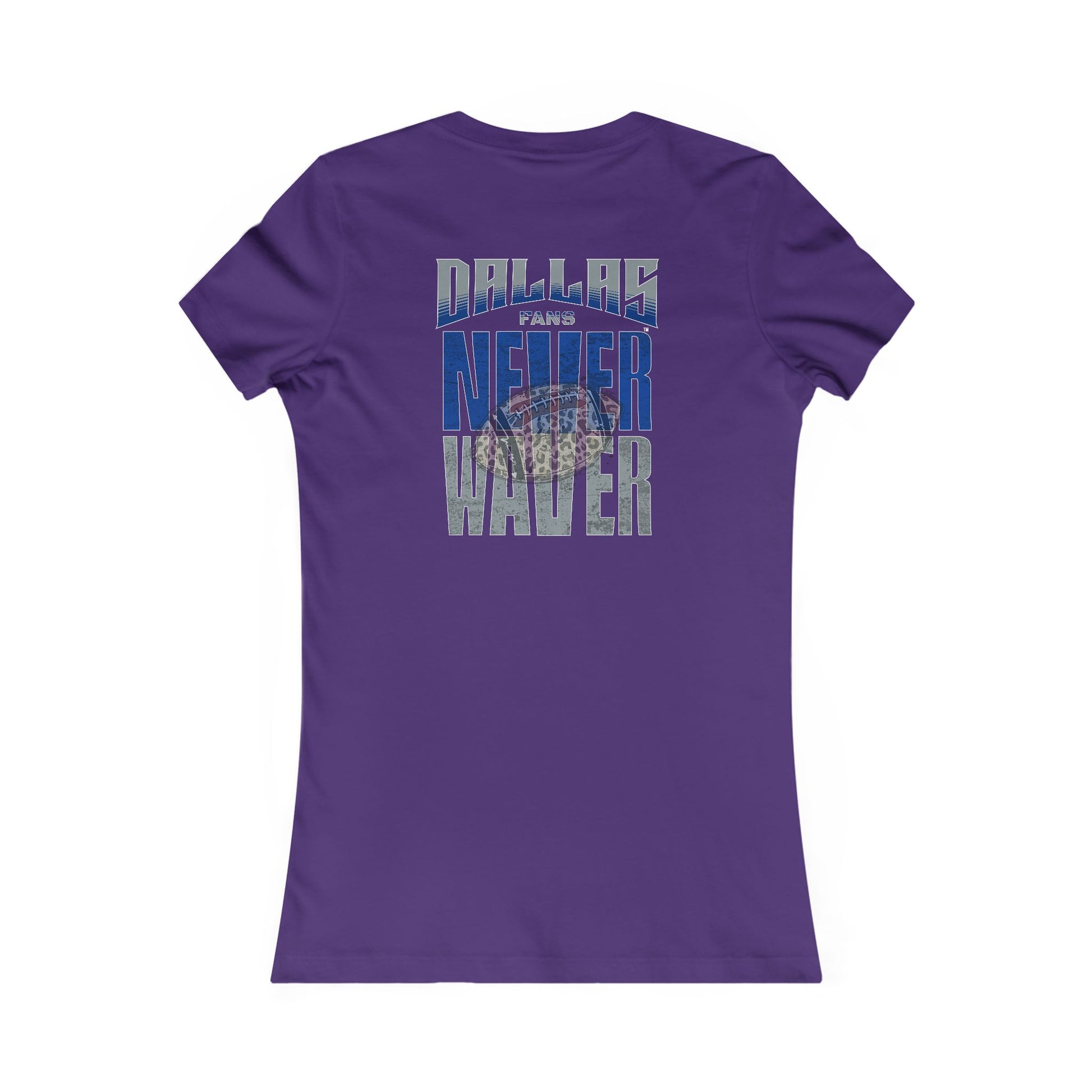 Dallas Fans Never Waver W-Leopard Football Women's Favorite Tee - Never Waver