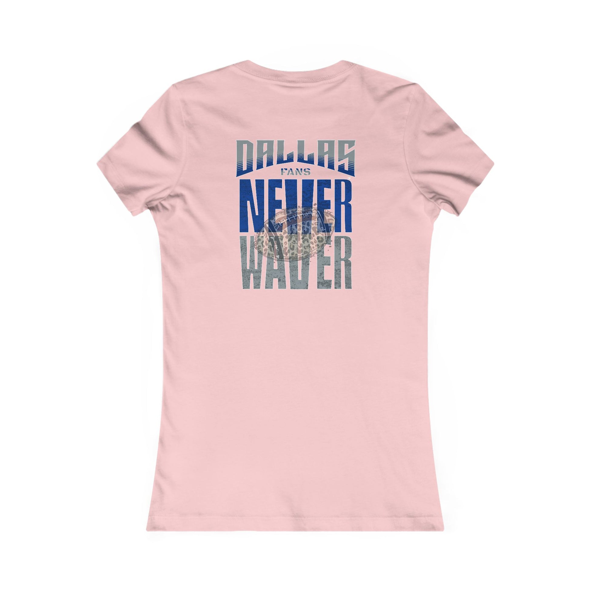 Dallas Fans Never Waver W-Leopard Football Women's Favorite Tee - Never Waver