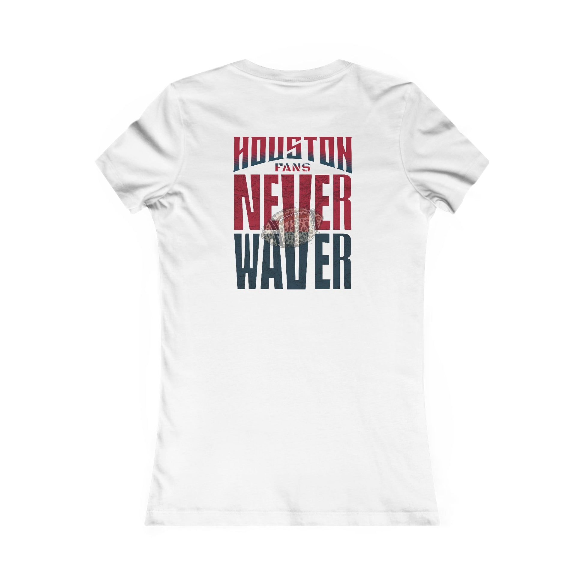 Houston Fans Never Waver W-Leopard Football Women's Favorite Tee - Never Waver
