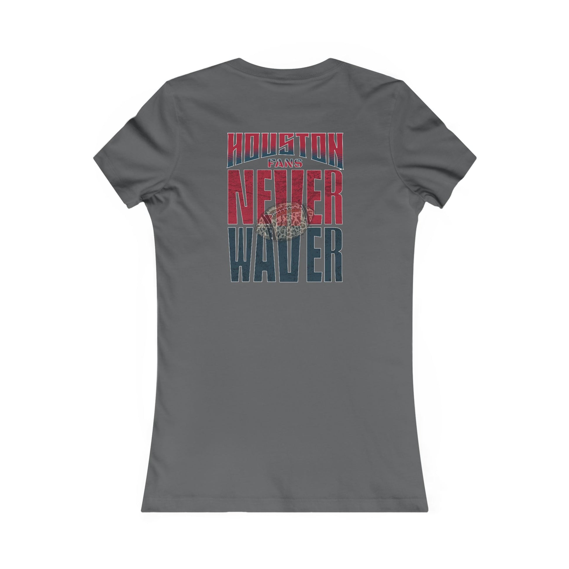 Houston Fans Never Waver W-Leopard Football Women's Favorite Tee - Never Waver