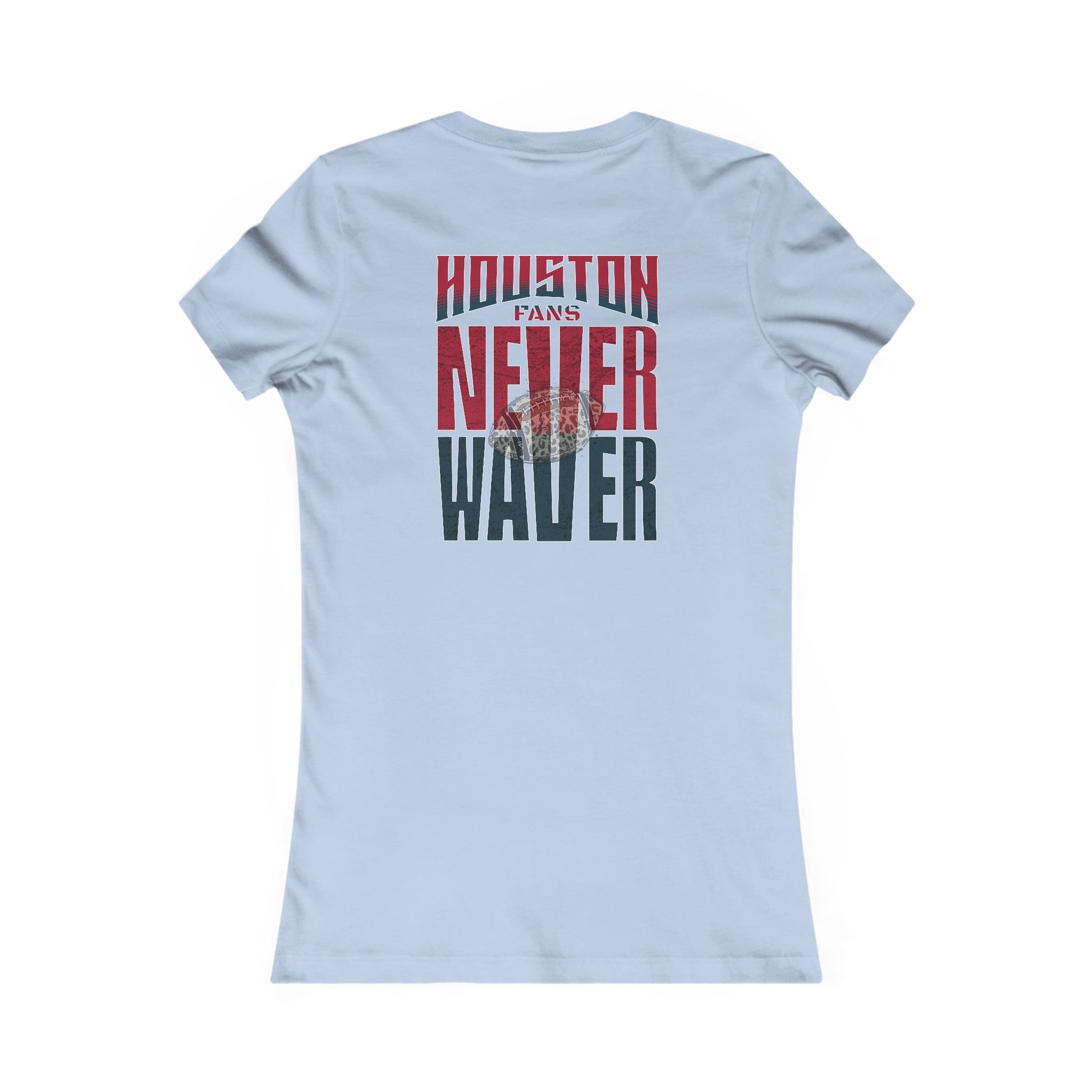 Houston Fans Never Waver W-Leopard Football Women's Favorite Tee - Never Waver