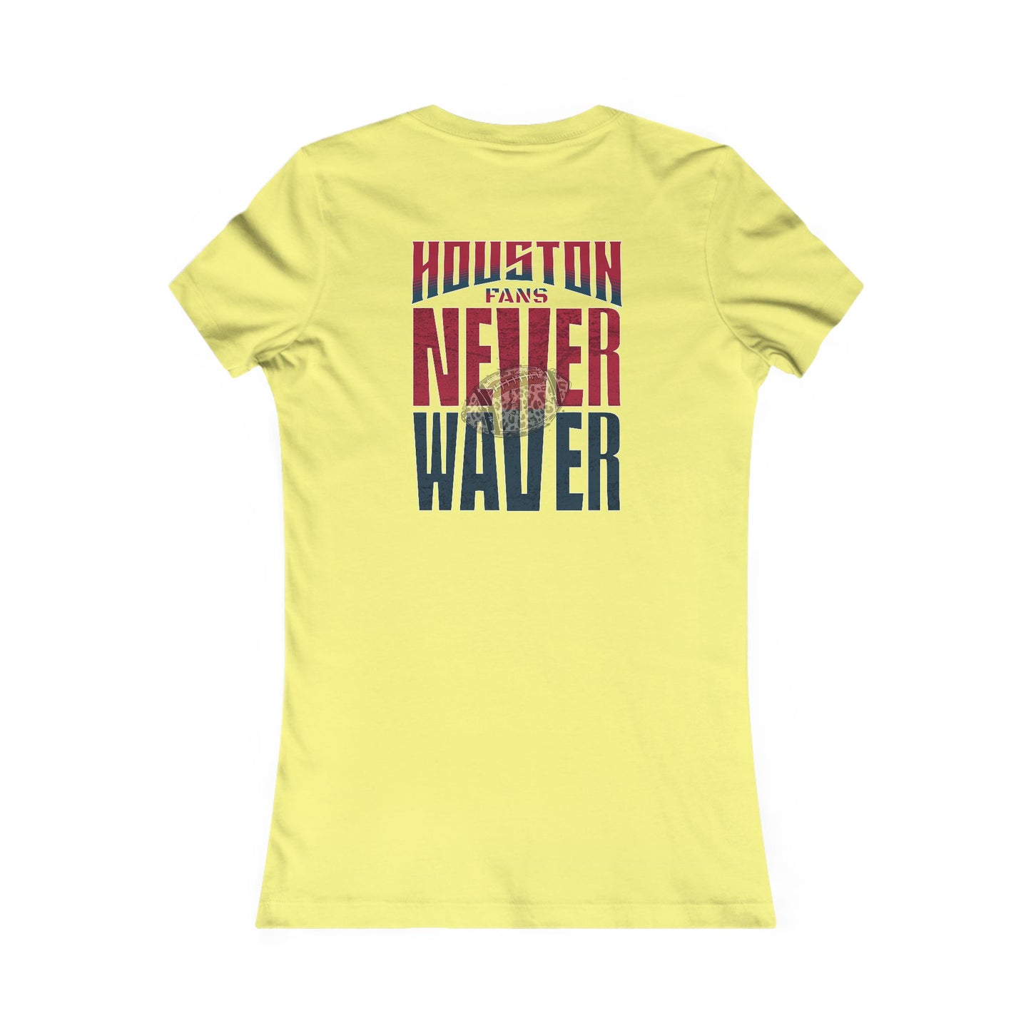 Houston Fans Never Waver W-Leopard Football Women's Favorite Tee - Never Waver