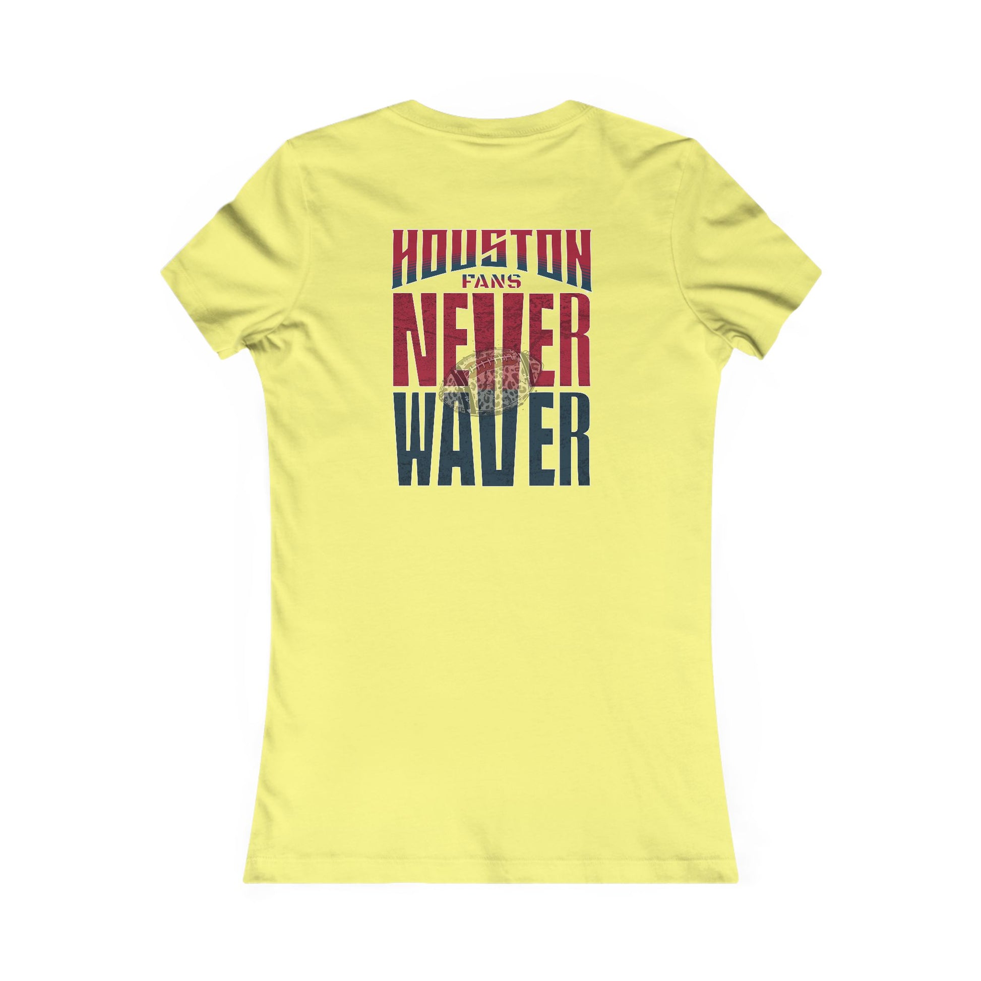 Houston Fans Never Waver W-Leopard Football Women's Favorite Tee - Never Waver