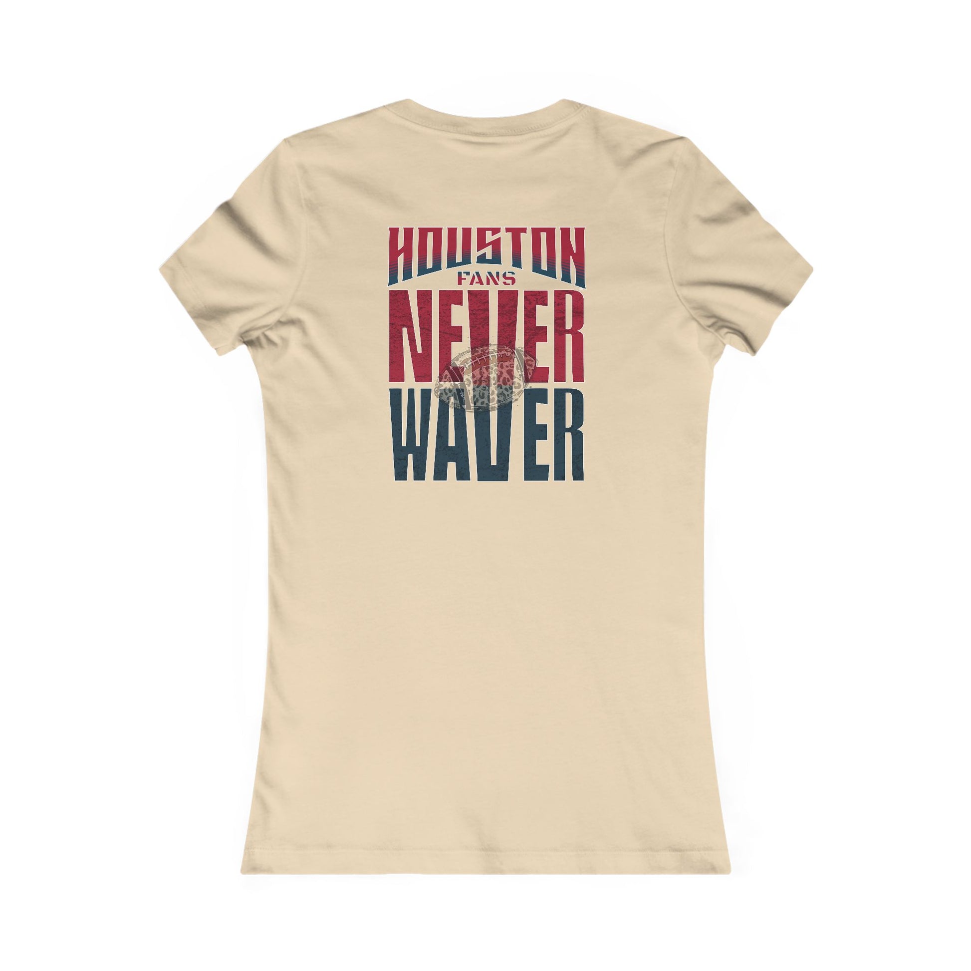 Houston Fans Never Waver W-Leopard Football Women's Favorite Tee - Never Waver