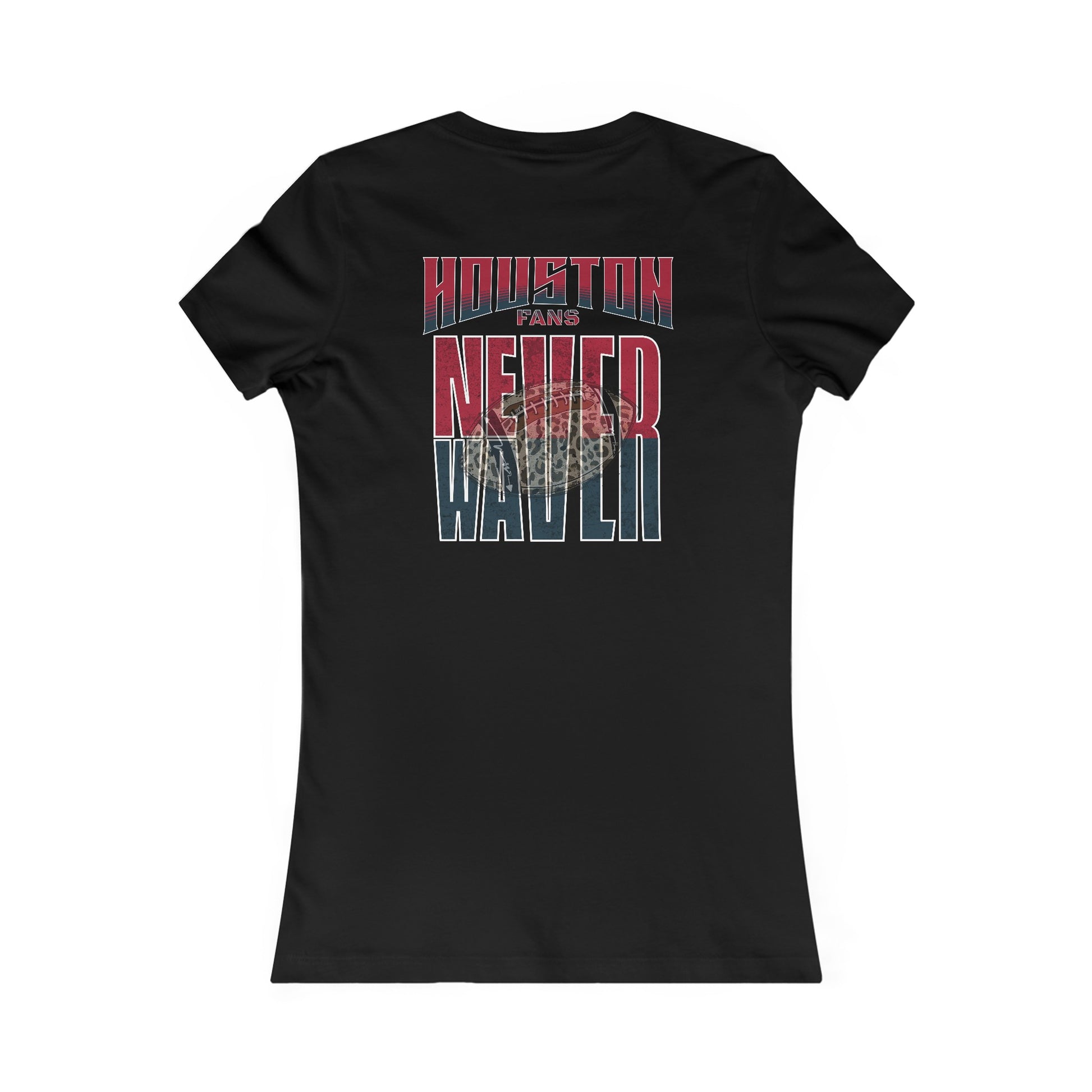 Huston Fans Never Waver W-Leopard Football Women's Favorite Tee - Never Waver