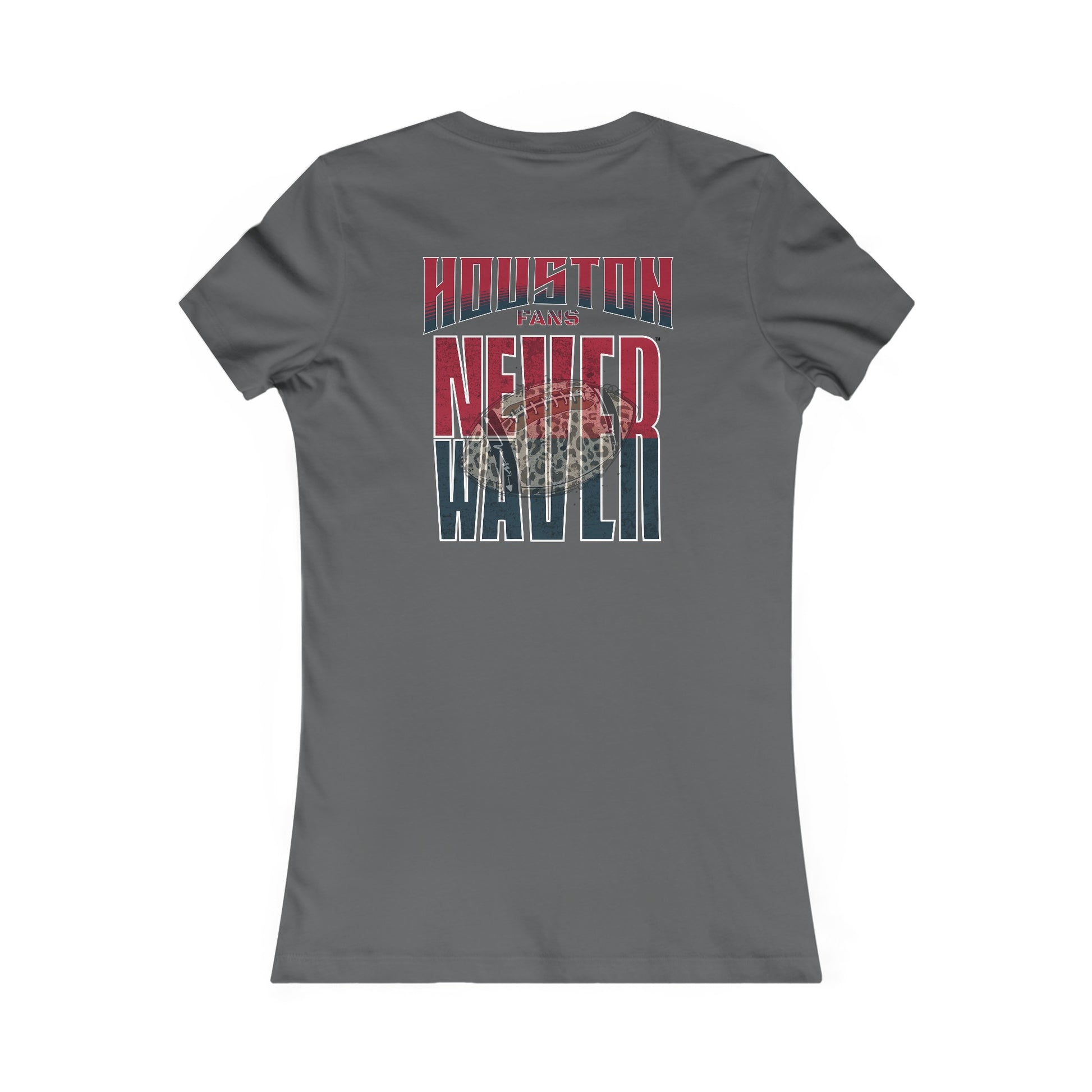 Huston Fans Never Waver W-Leopard Football Women's Favorite Tee - Never Waver