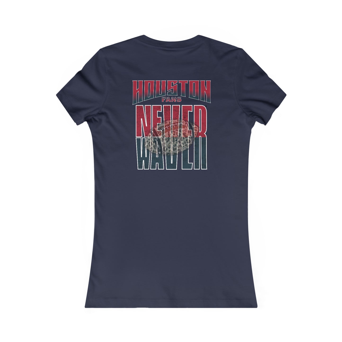Huston Fans Never Waver W-Leopard Football Women's Favorite Tee - Never Waver