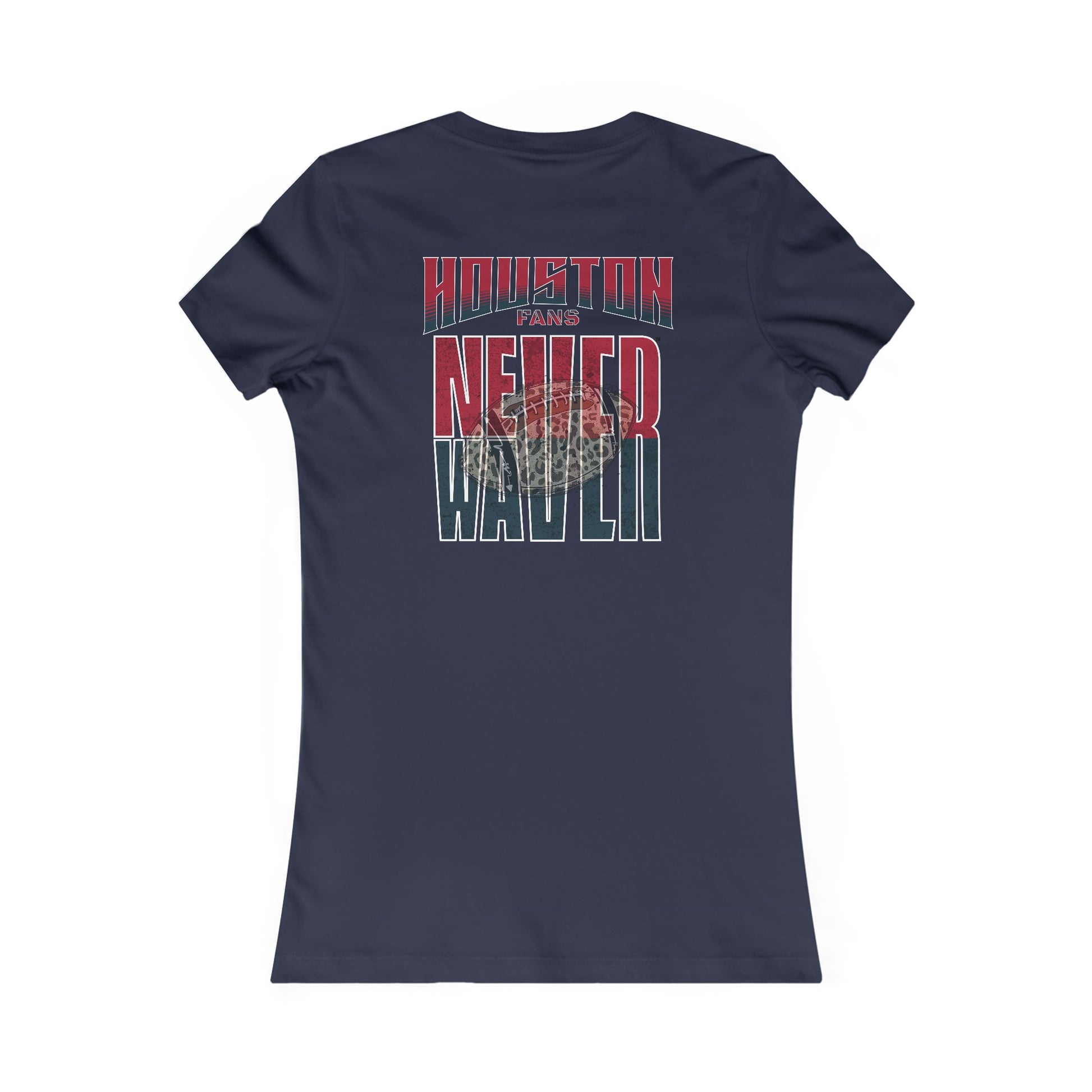 Huston Fans Never Waver W-Leopard Football Women's Favorite Tee - Never Waver