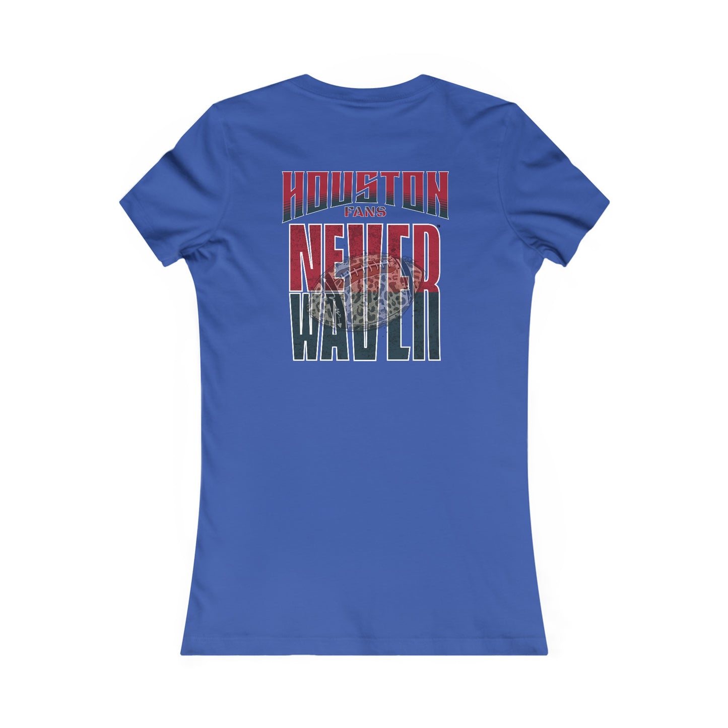 Huston Fans Never Waver W-Leopard Football Women's Favorite Tee - Never Waver