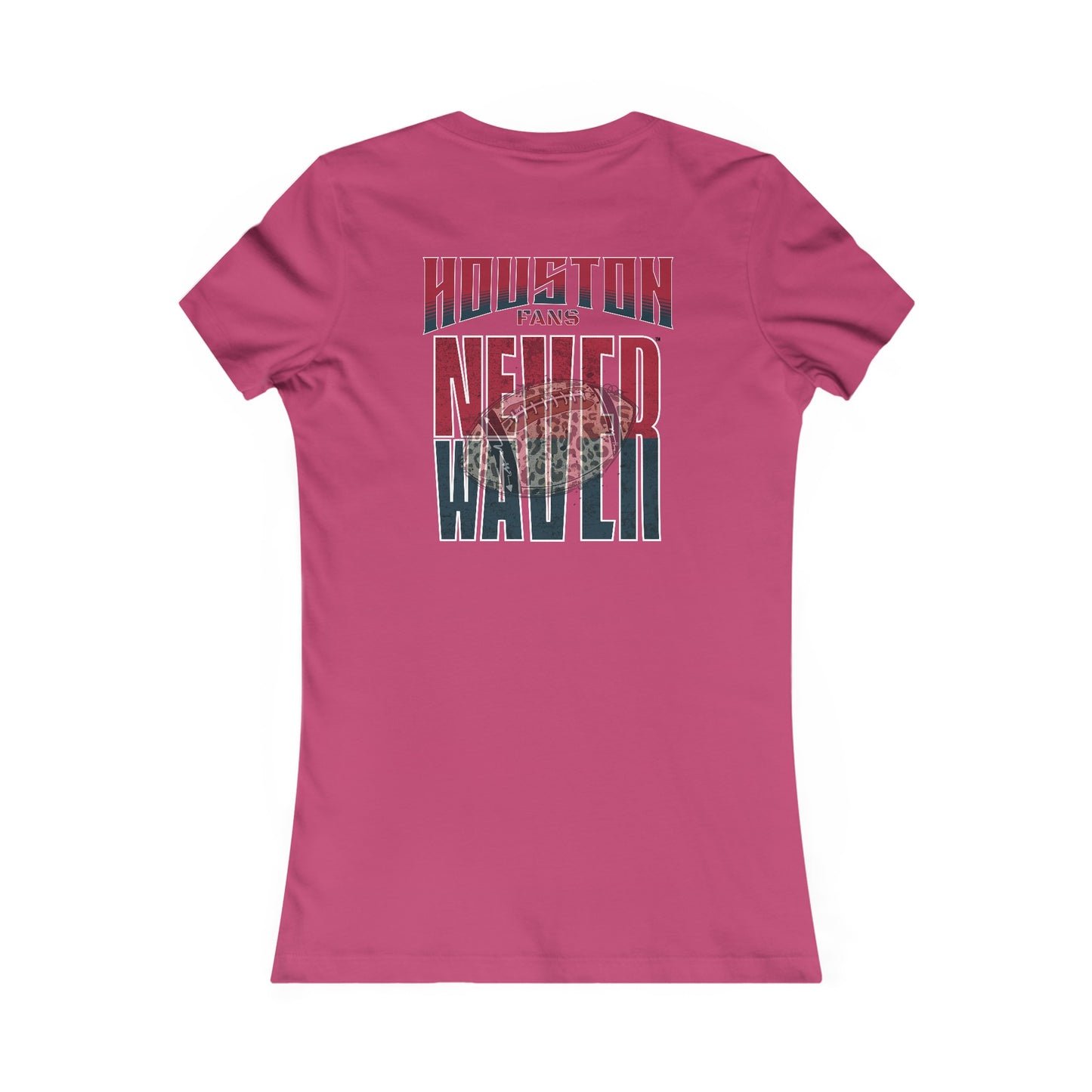 Huston Fans Never Waver W-Leopard Football Women's Favorite Tee - Never Waver