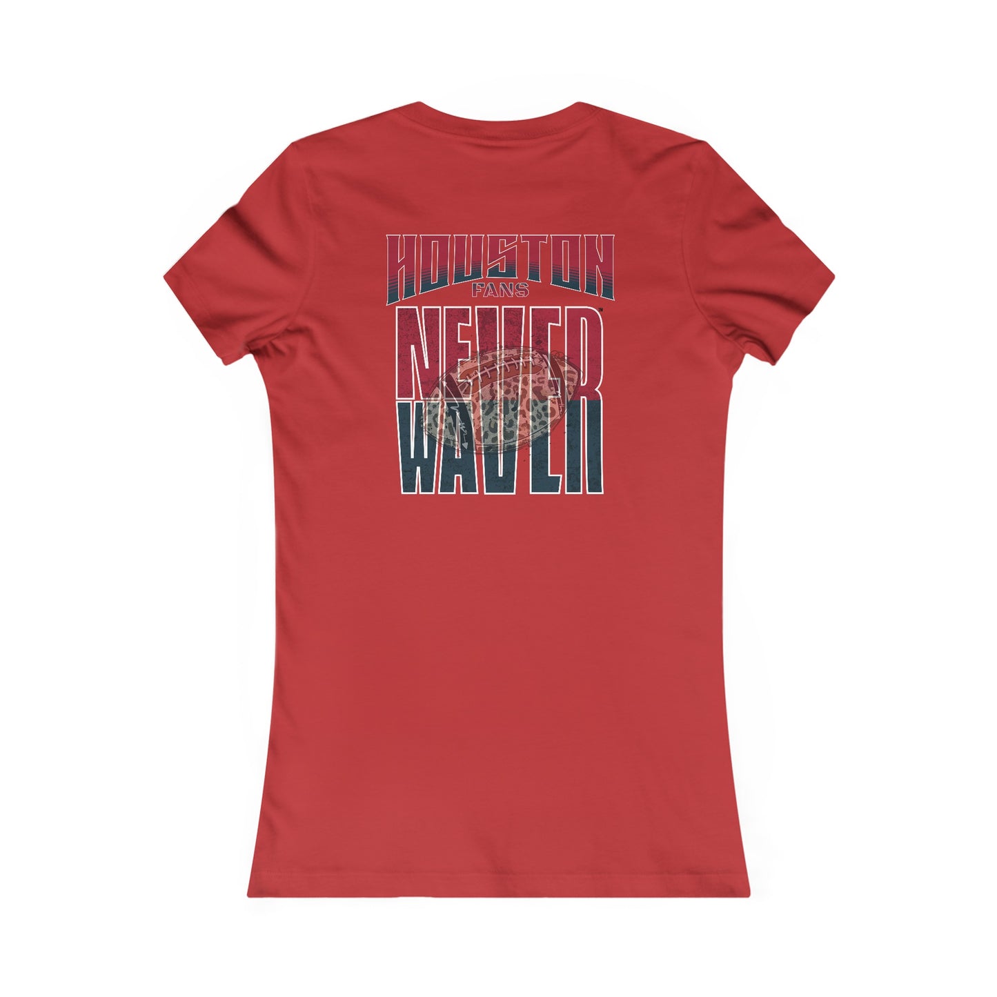 Huston Fans Never Waver W-Leopard Football Women's Favorite Tee - Never Waver