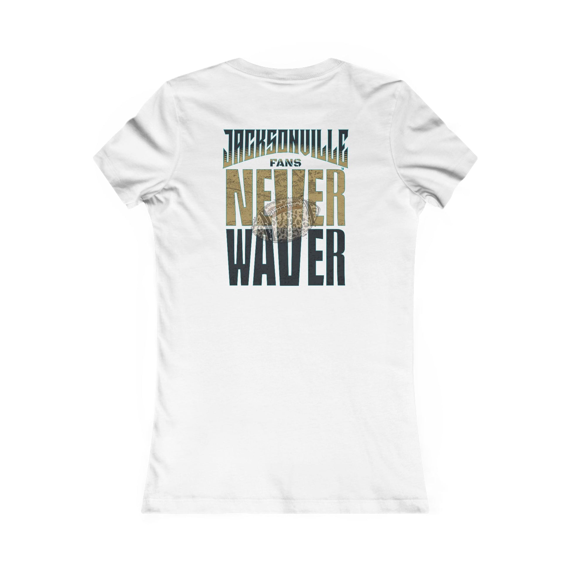Jacksonville Fans Never Waver W-Leopard Football Women's Favorite Tee - Never Waver