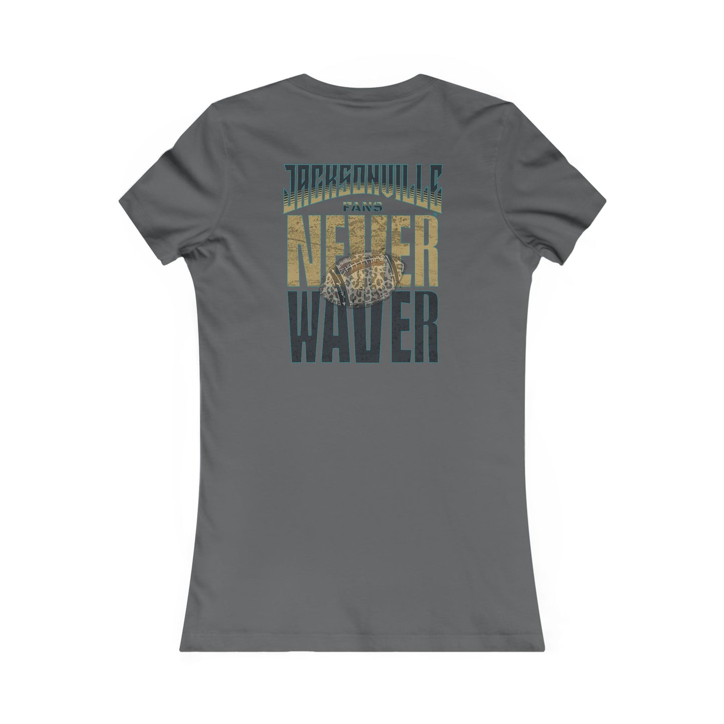 Jacksonville Fans Never Waver W-Leopard Football Women's Favorite Tee - Never Waver