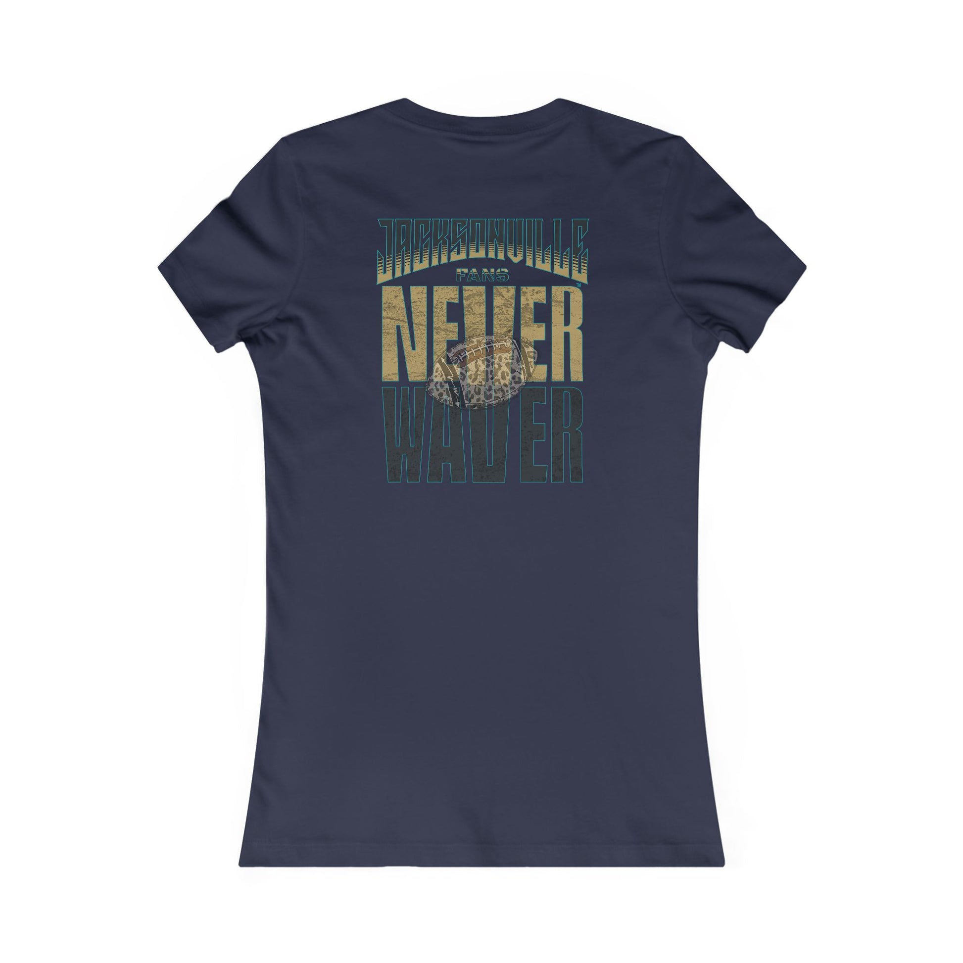 Jacksonville Fans Never Waver W-Leopard Football Women's Favorite Tee - Never Waver