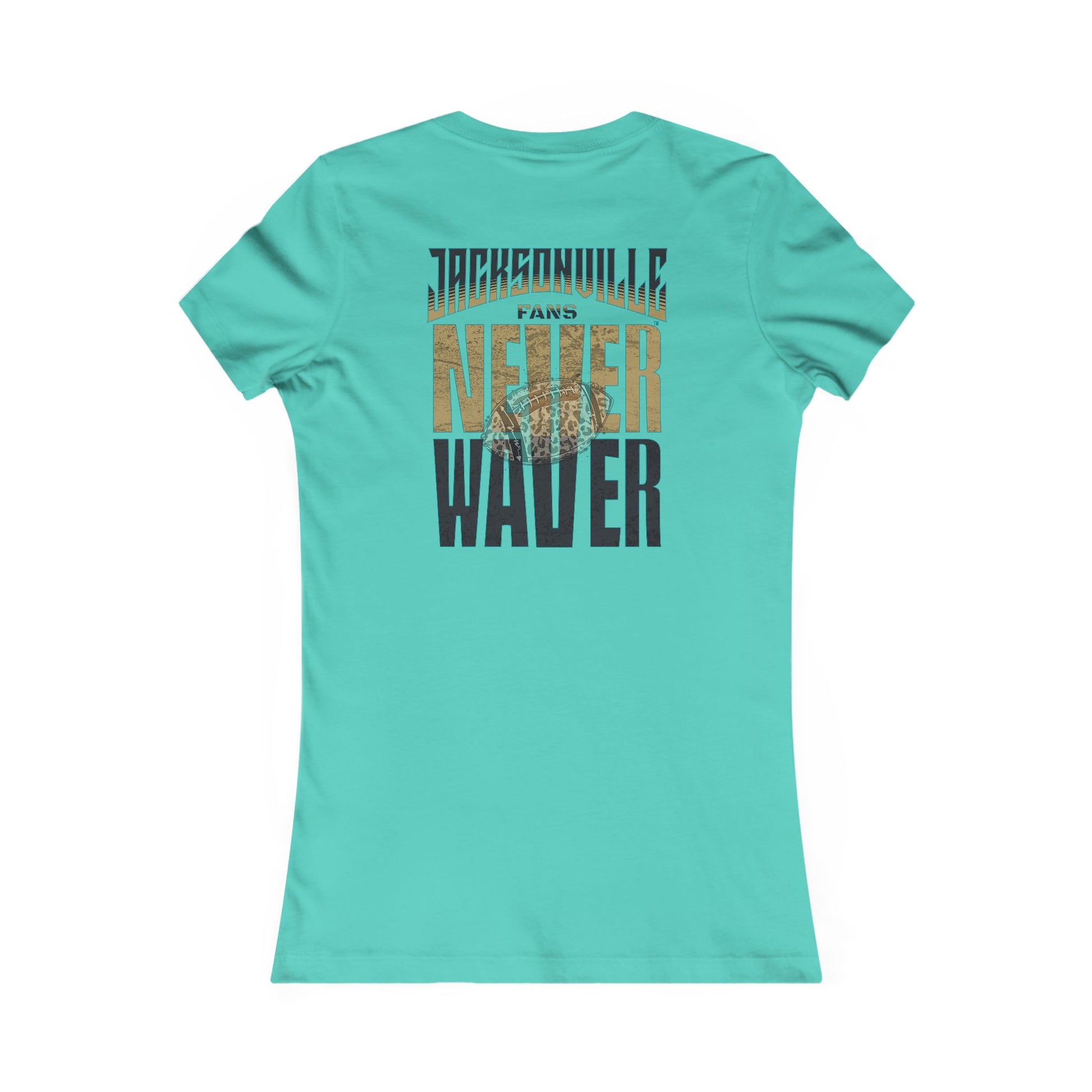 Jacksonville Fans Never Waver W-Leopard Football Women's Favorite Tee - Never Waver