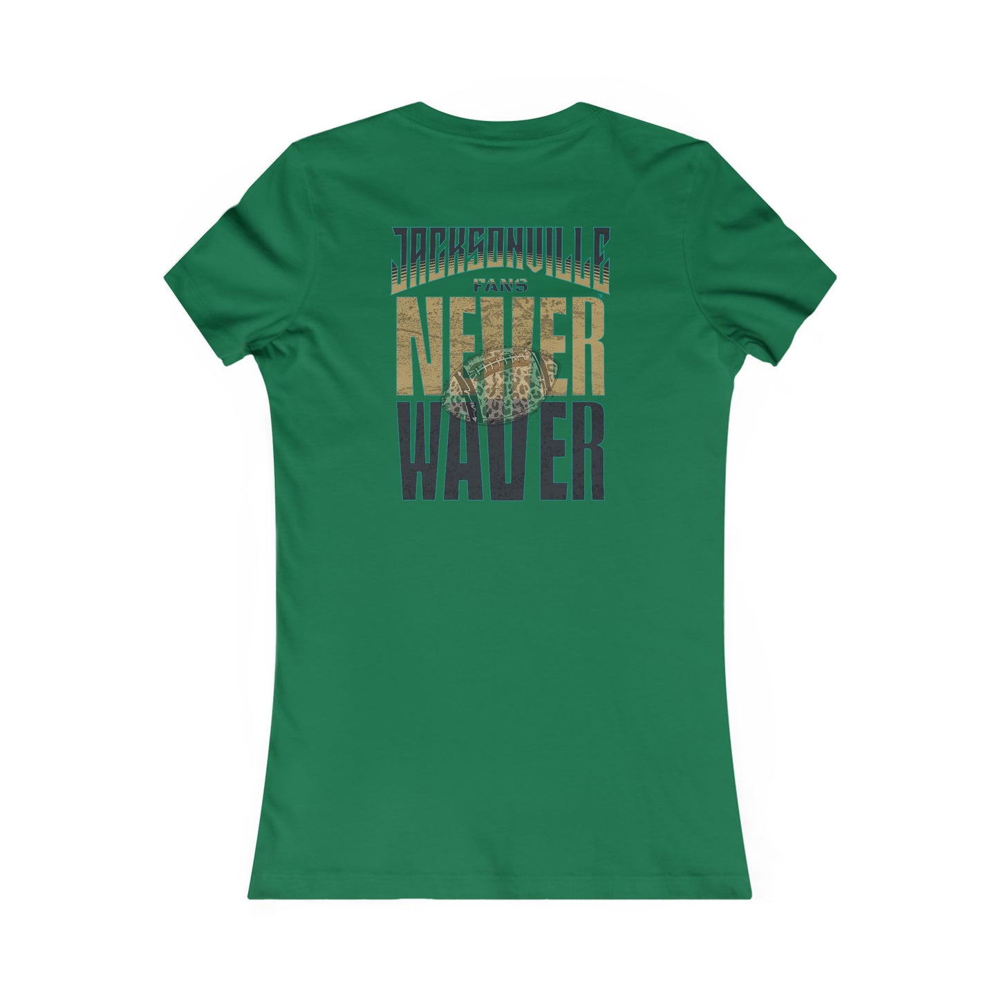 Jacksonville Fans Never Waver W-Leopard Football Women's Favorite Tee - Never Waver