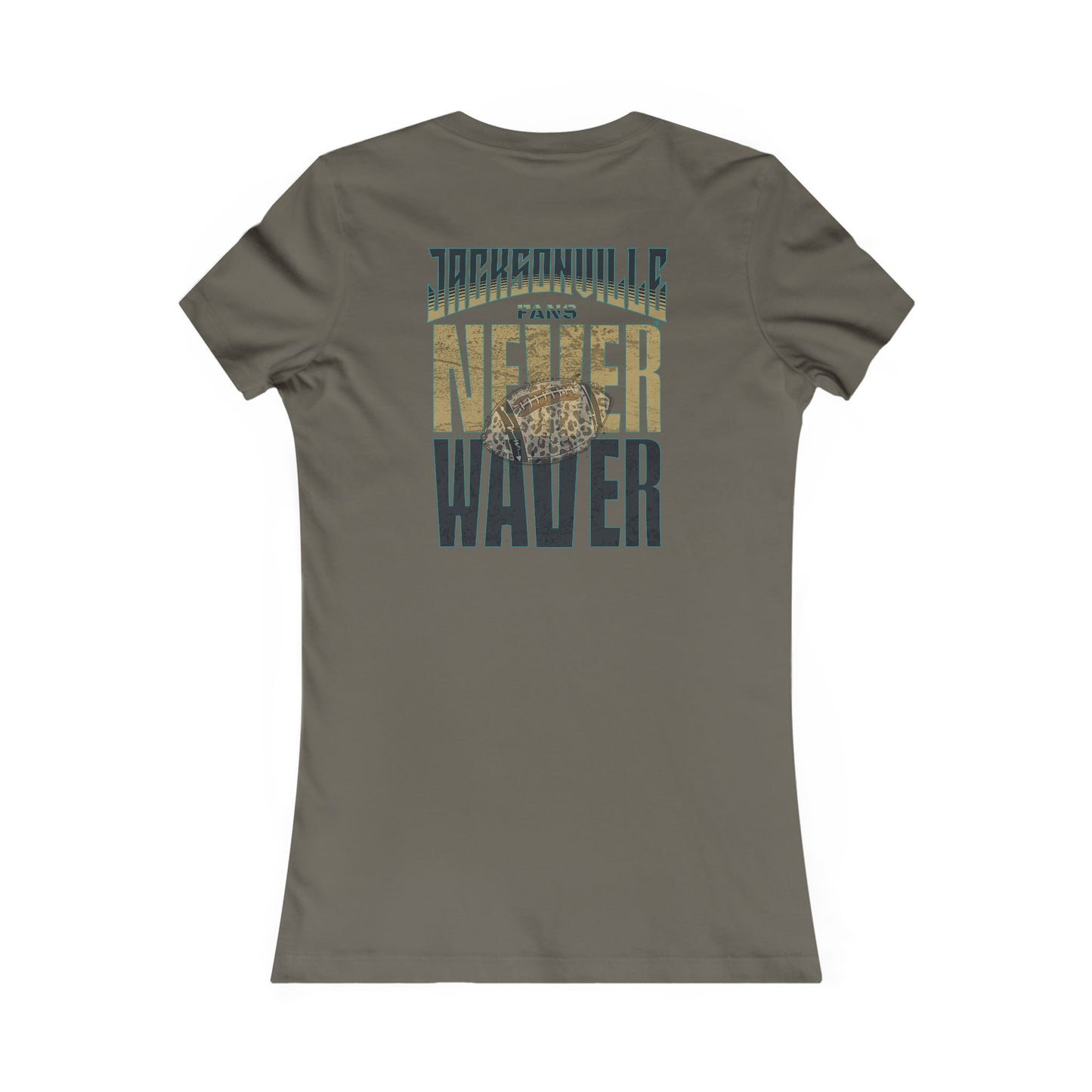 Jacksonville Fans Never Waver W-Leopard Football Women's Favorite Tee - Never Waver