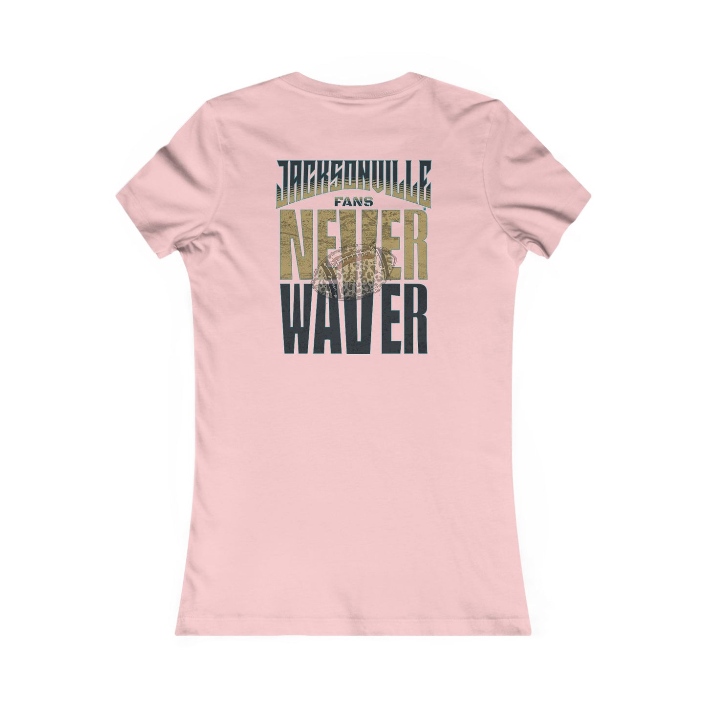 Jacksonville Fans Never Waver W-Leopard Football Women's Favorite Tee - Never Waver