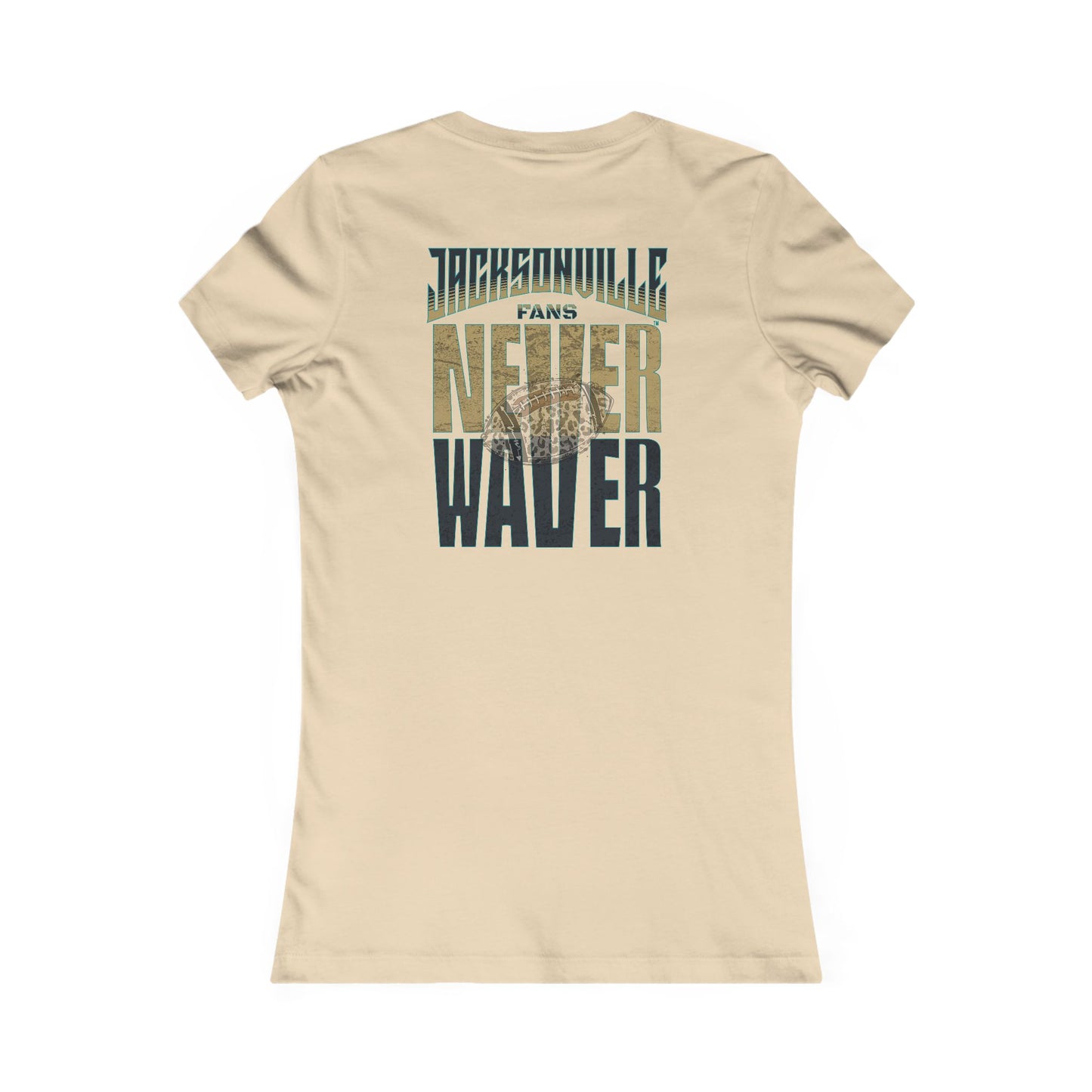 Jacksonville Fans Never Waver W-Leopard Football Women's Favorite Tee - Never Waver