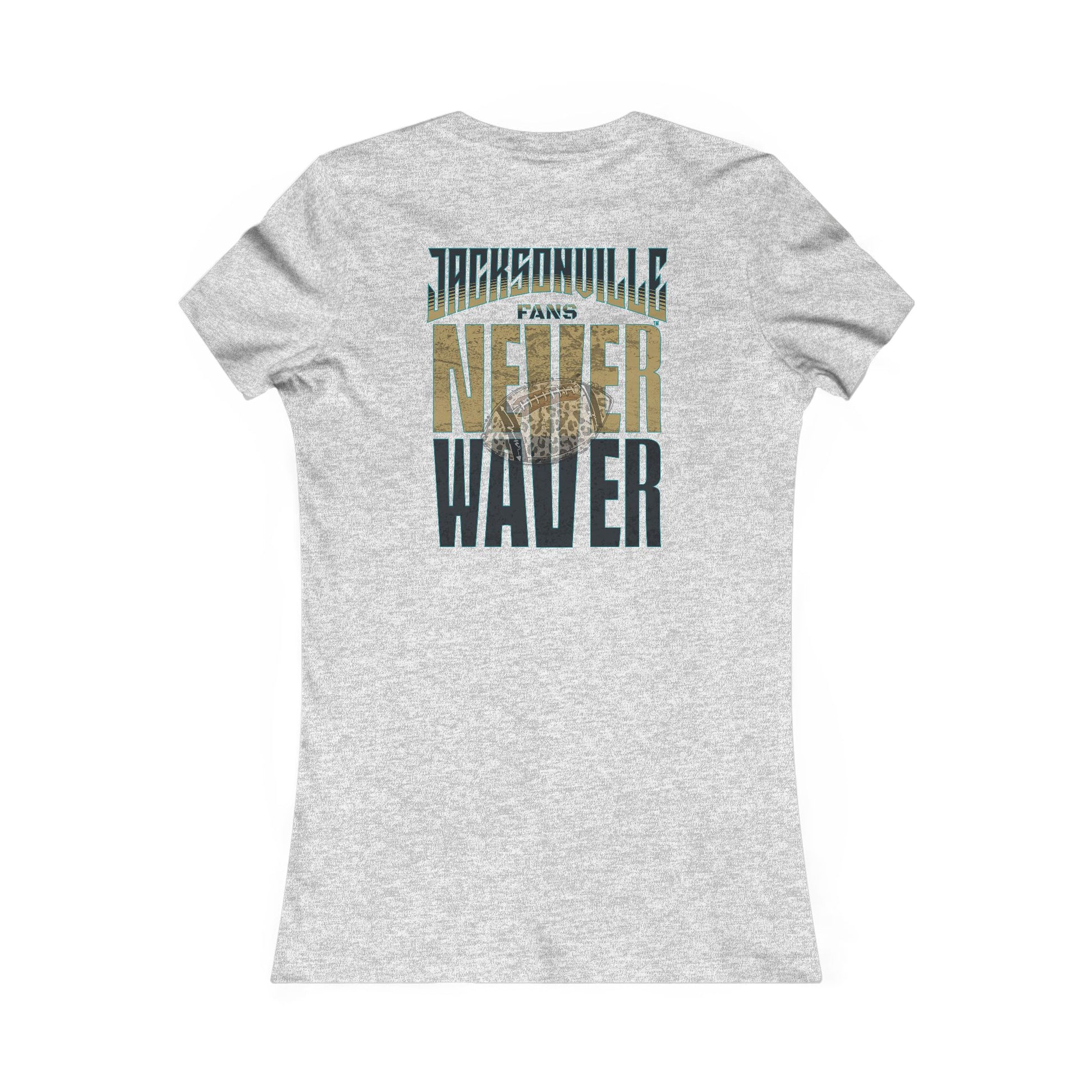 Jacksonville Fans Never Waver W-Leopard Football Women's Favorite Tee - Never Waver