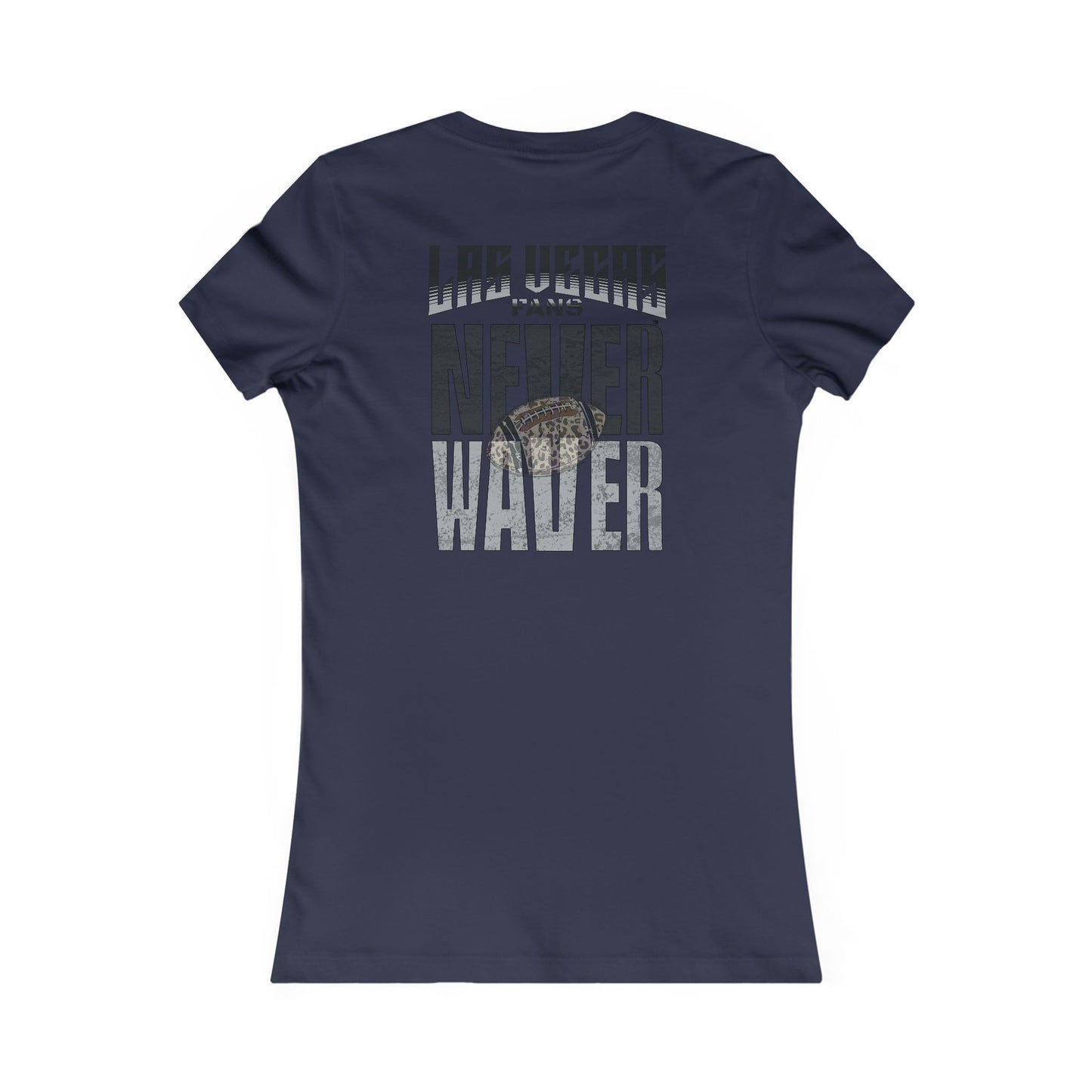 Las Vegas Fans Never Waver W-Leopard Football Women's Favorite Tee - Never Waver