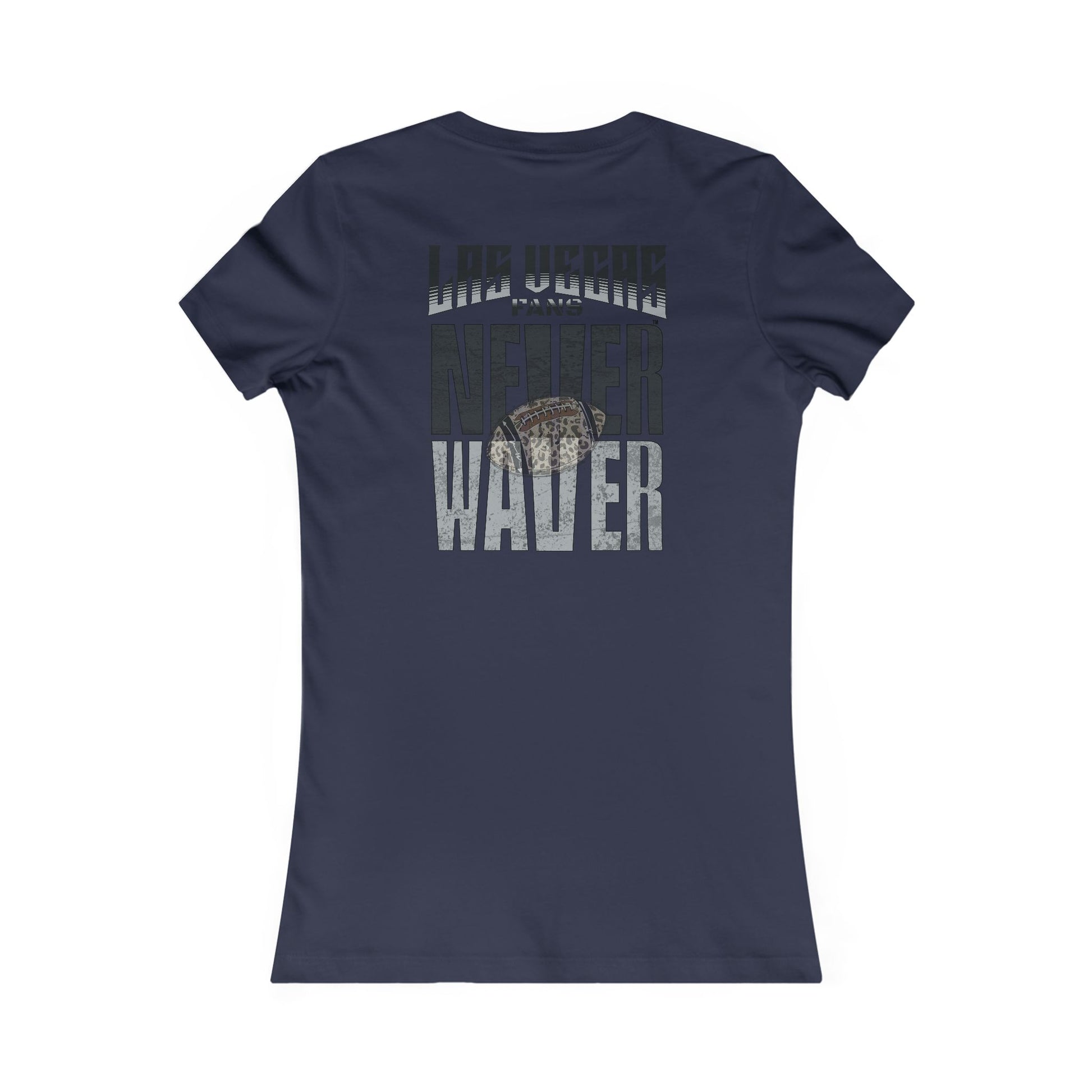 Las Vegas Fans Never Waver W-Leopard Football Women's Favorite Tee - Never Waver