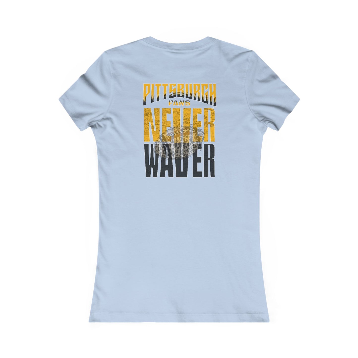 Pittsburgh Never Waver With Leopard Football Women's Favorite Tee - Never Waver
