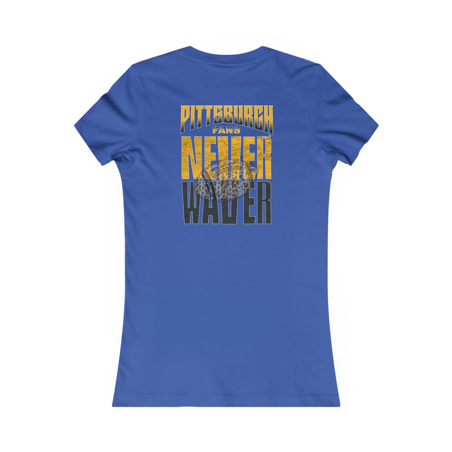 Pittsburgh Never Waver With Leopard Football Women's Favorite Tee - Never Waver