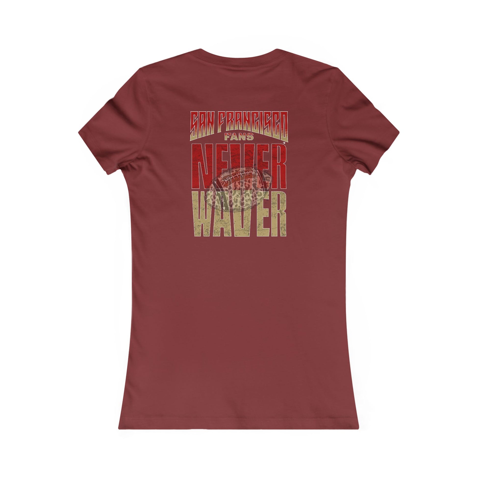 San Francisco Fans Never Waver With Leopard Football Women's Favorite Tee - Never Waver