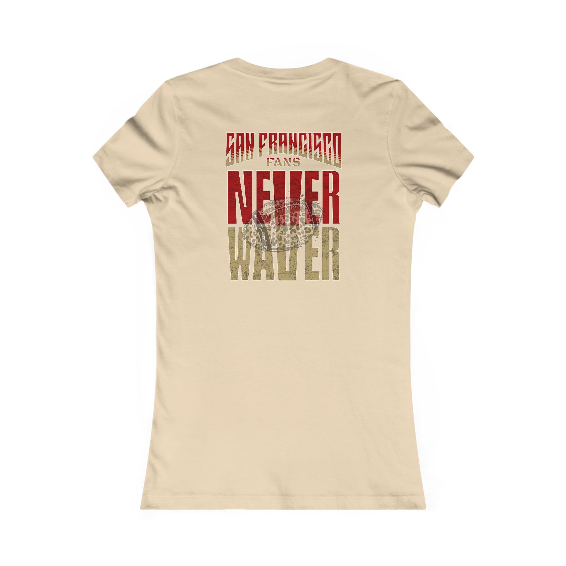 San Francisco Fans Never Waver With Leopard Football Women's Favorite Tee - Never Waver