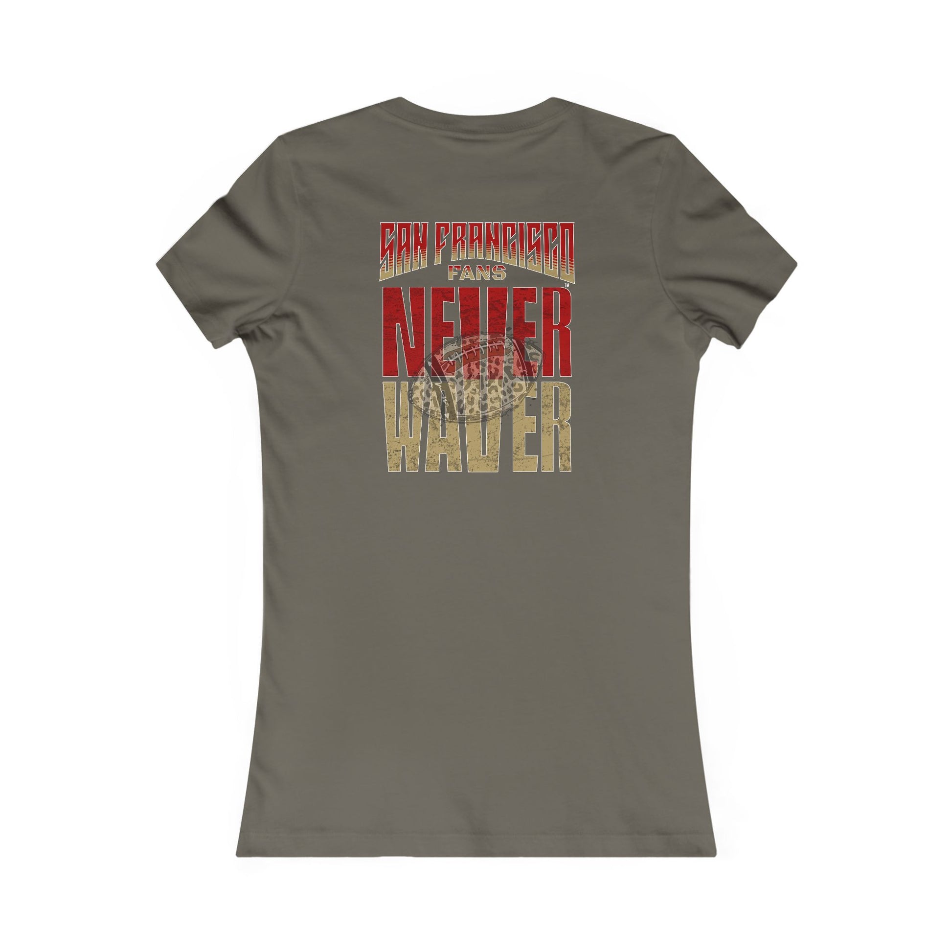 San Francisco Fans Never Waver With Leopard Football Women's Favorite Tee - Never Waver