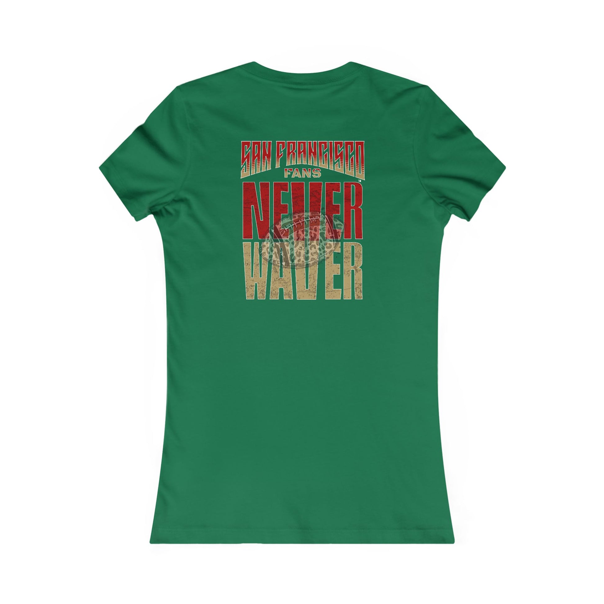 San Francisco Fans Never Waver With Leopard Football Women's Favorite Tee - Never Waver