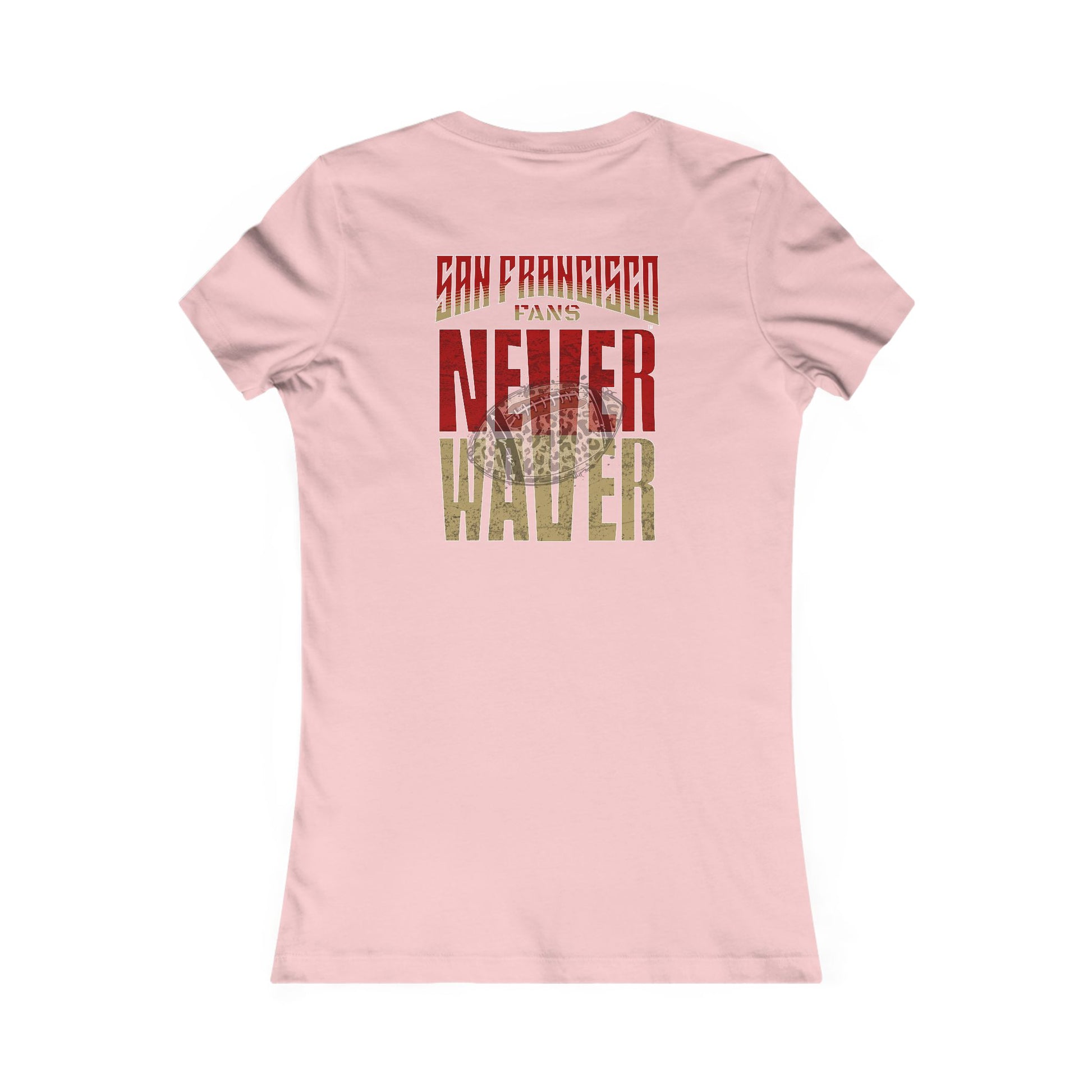 San Francisco Fans Never Waver With Leopard Football Women's Favorite Tee - Never Waver