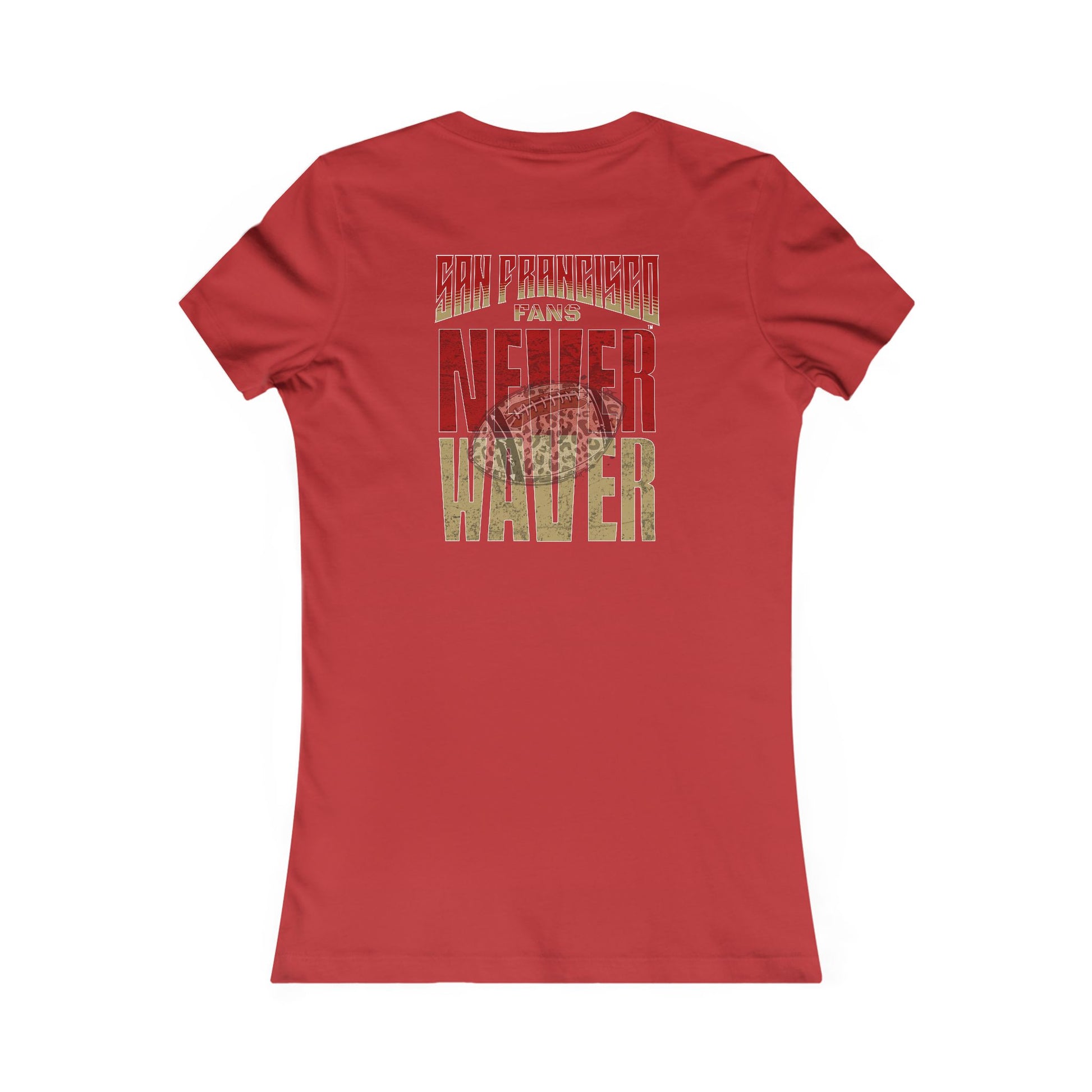 San Francisco Fans Never Waver With Leopard Football Women's Favorite Tee - Never Waver