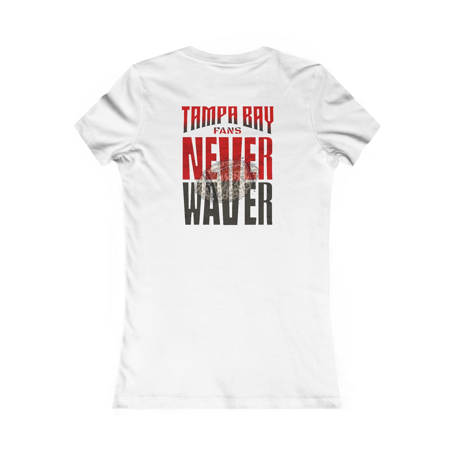 Tampa Bay Fans Never Waver With Leopard Football Women's Favorite Tee - Never Waver