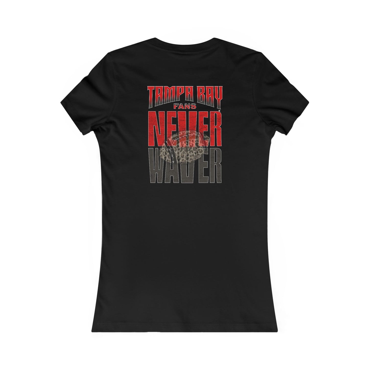 Tampa Bay Fans Never Waver With Leopard Football Women's Favorite Tee - Never Waver