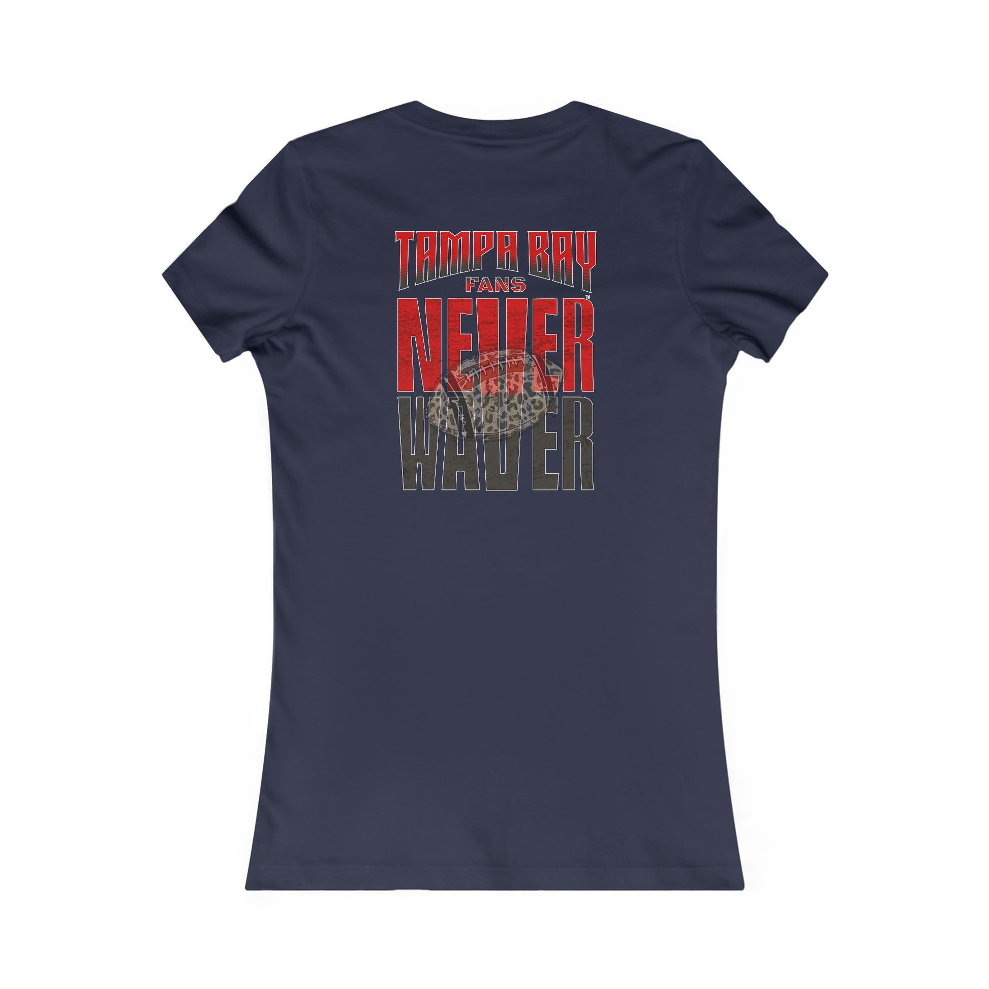 Tampa Bay Fans Never Waver With Leopard Football Women's Favorite Tee - Never Waver