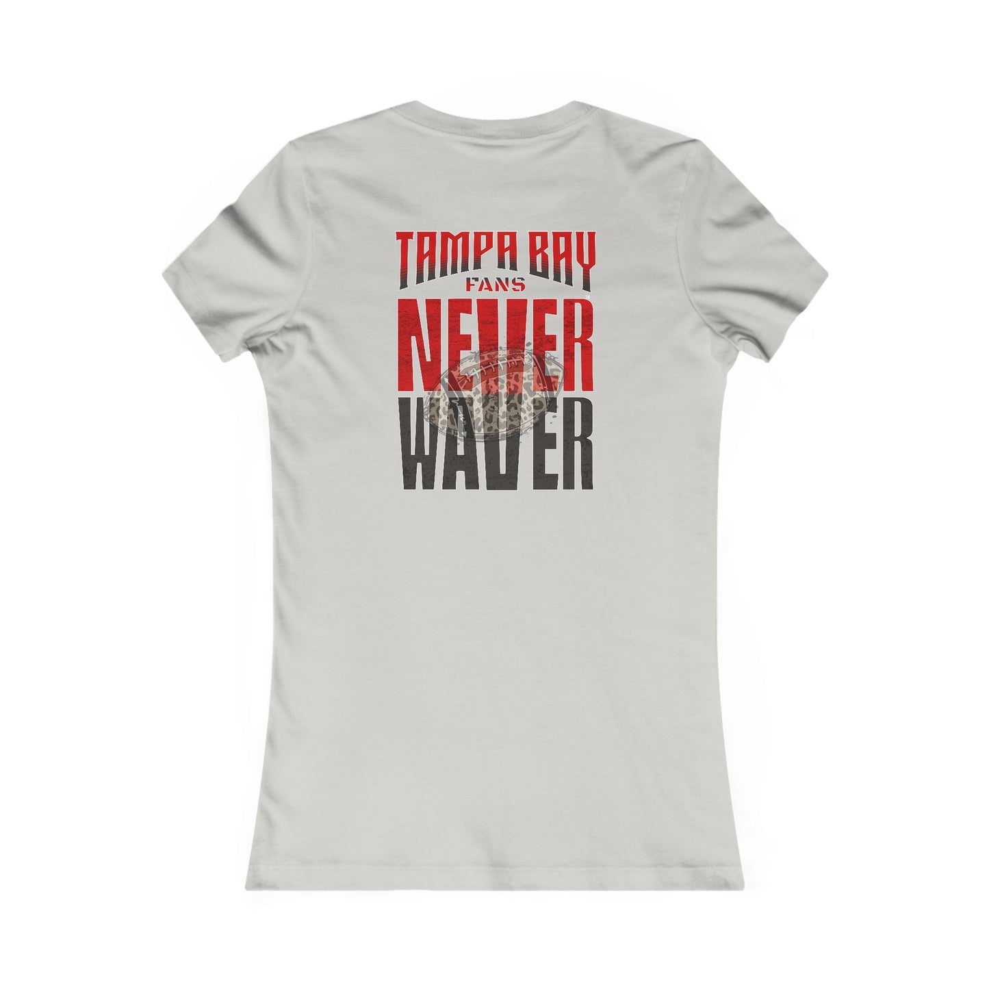 Tampa Bay Fans Never Waver With Leopard Football Women's Favorite Tee - Never Waver