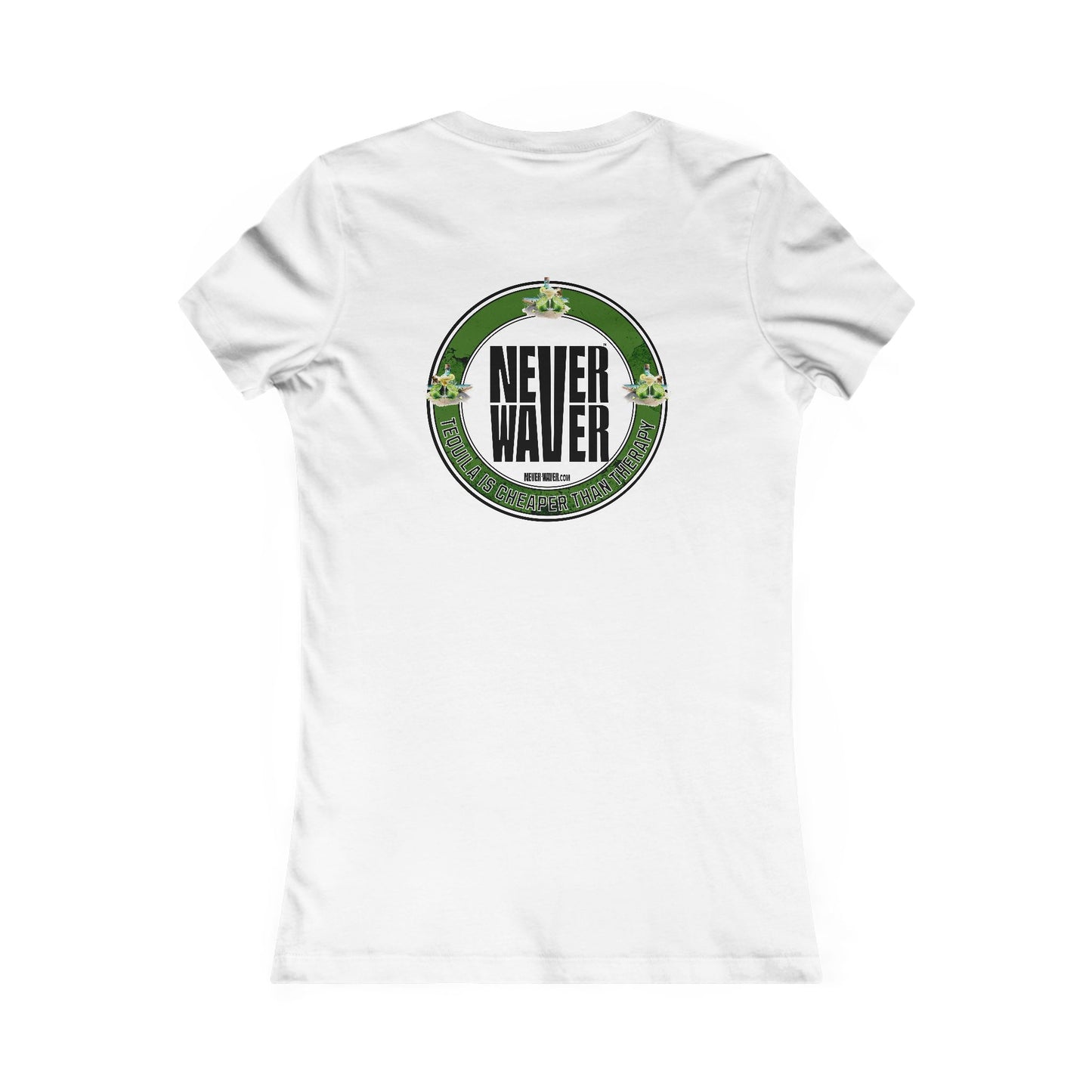 Women's Tee - Never Waver Tequila Is Cheaper Than Therapy T-shirt - Never Waver