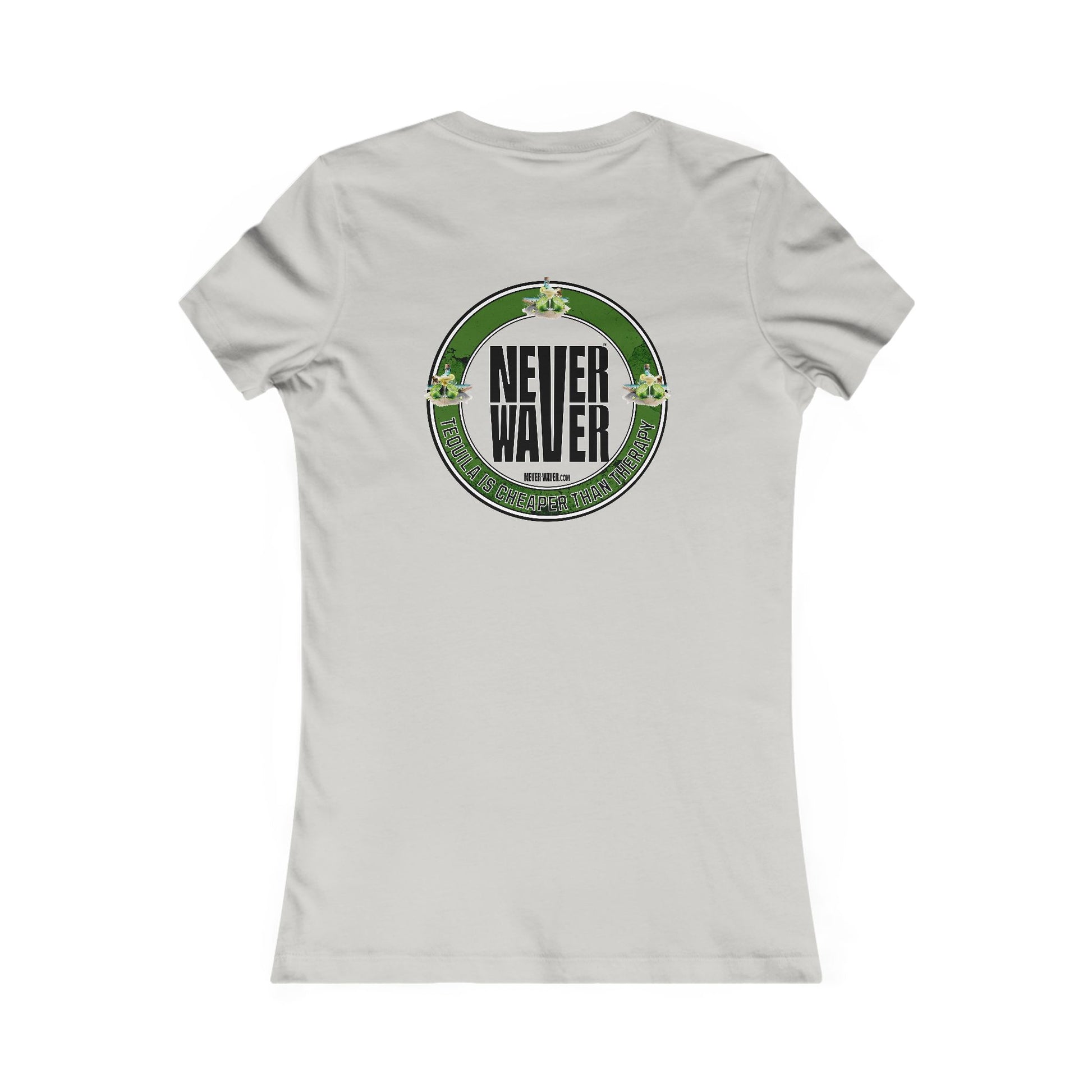 Women's Tee - Never Waver Tequila Is Cheaper Than Therapy T-shirt - Never Waver