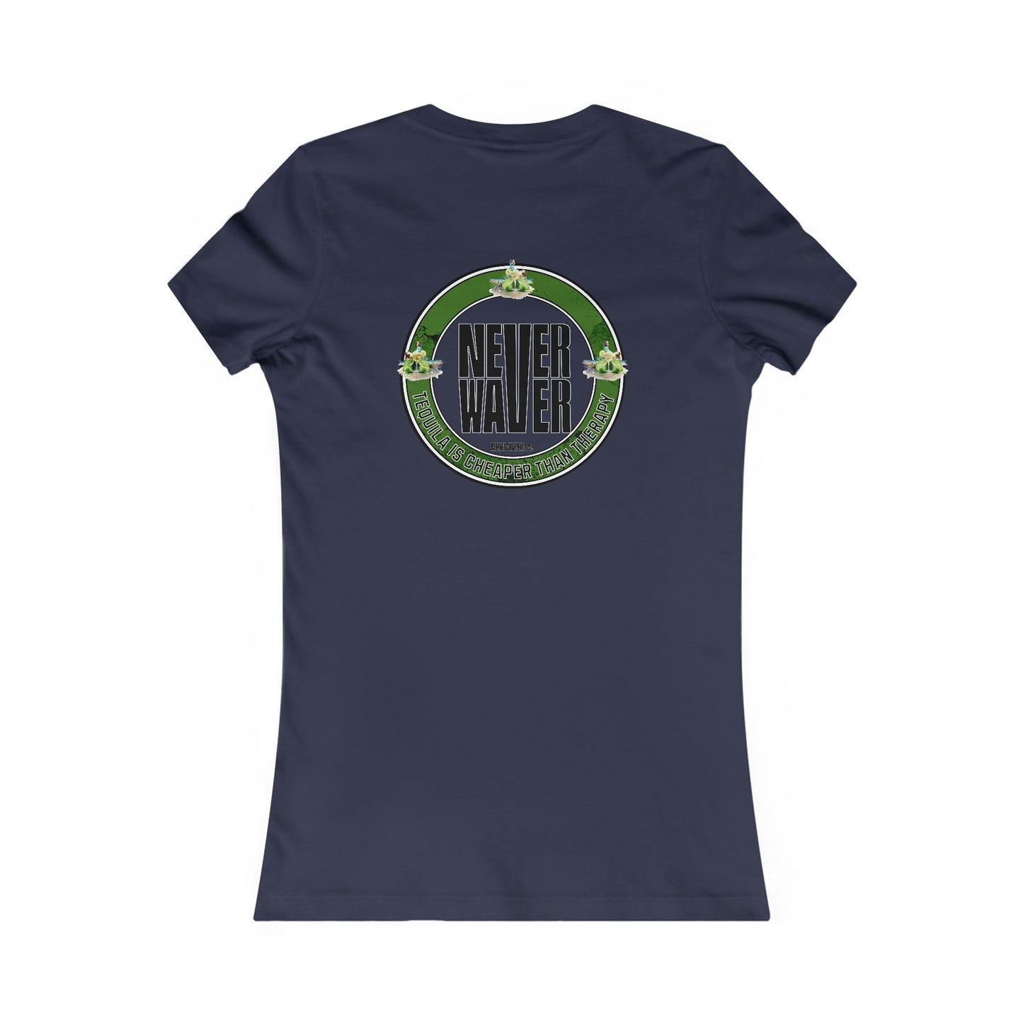 Women's Tee - Never Waver Tequila Is Cheaper Than Therapy T-shirt - Never Waver
