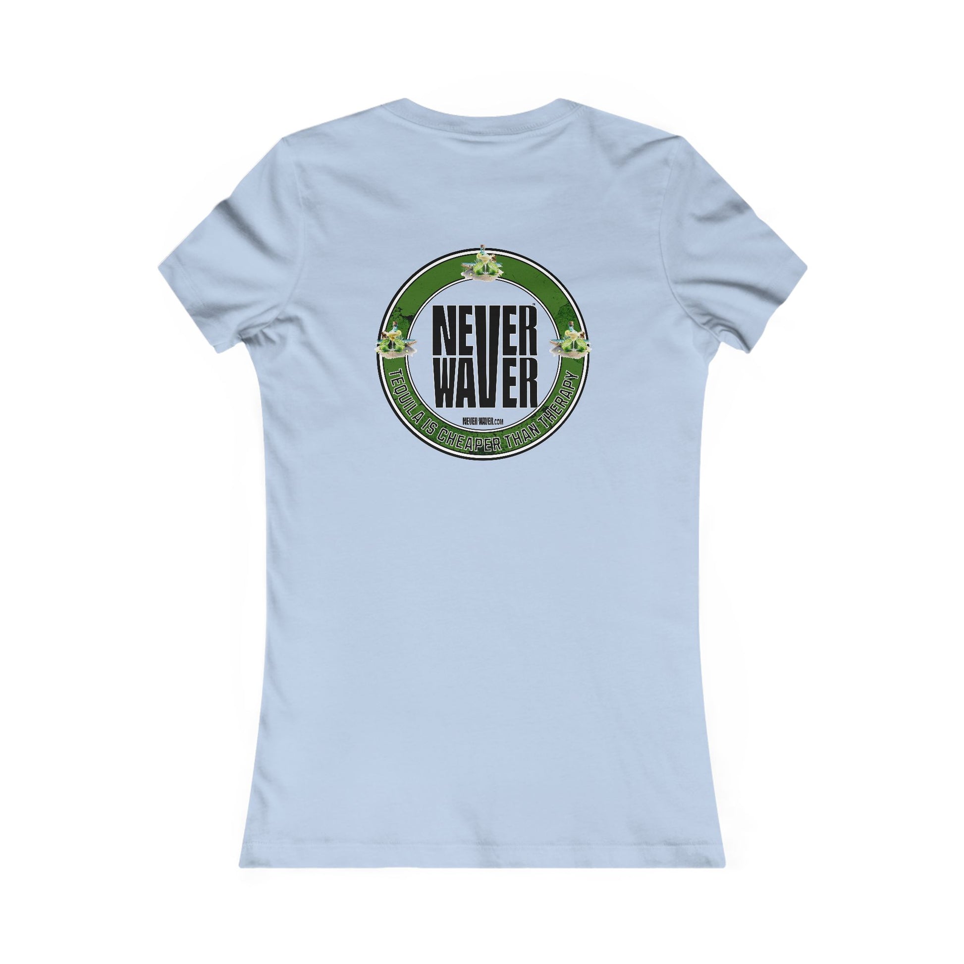 Women's Tee - Never Waver Tequila Is Cheaper Than Therapy T-shirt - Never Waver