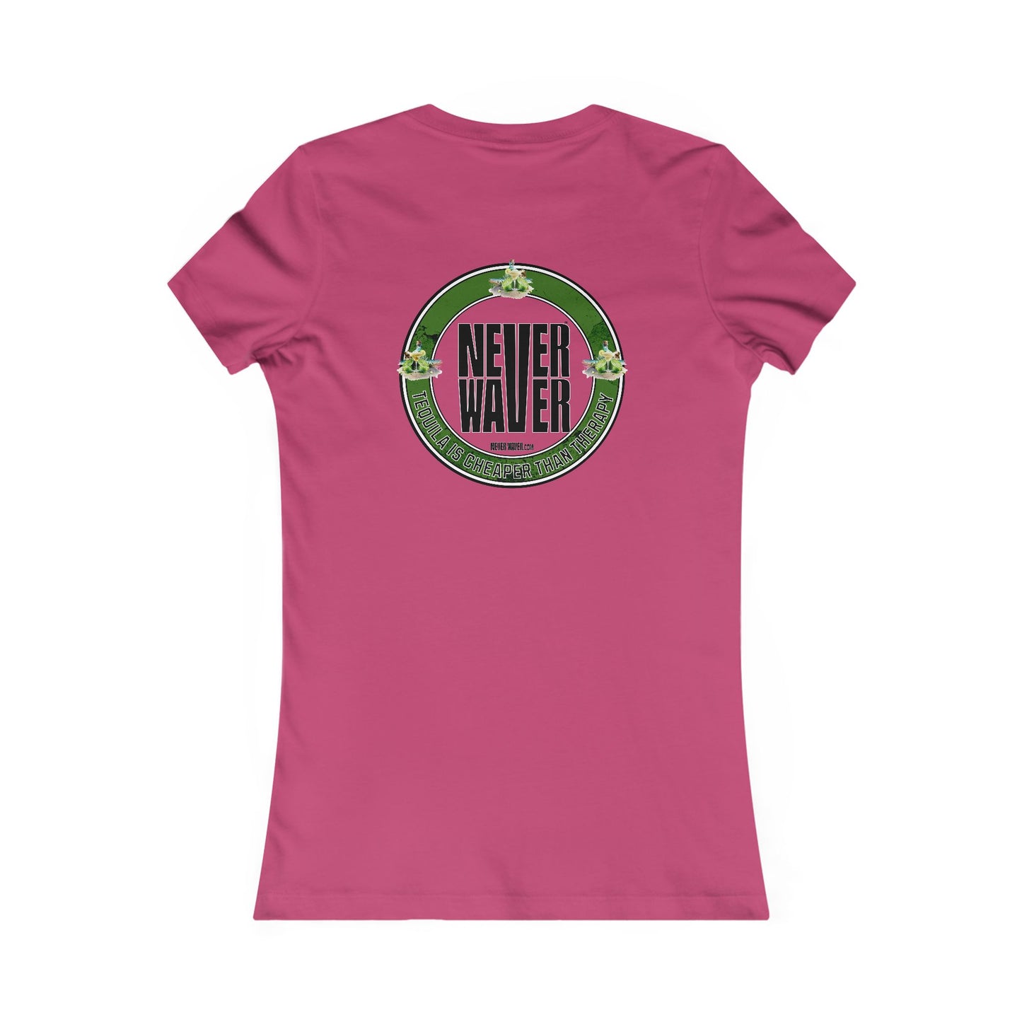 Women's Tee - Never Waver Tequila Is Cheaper Than Therapy T-shirt - Never Waver